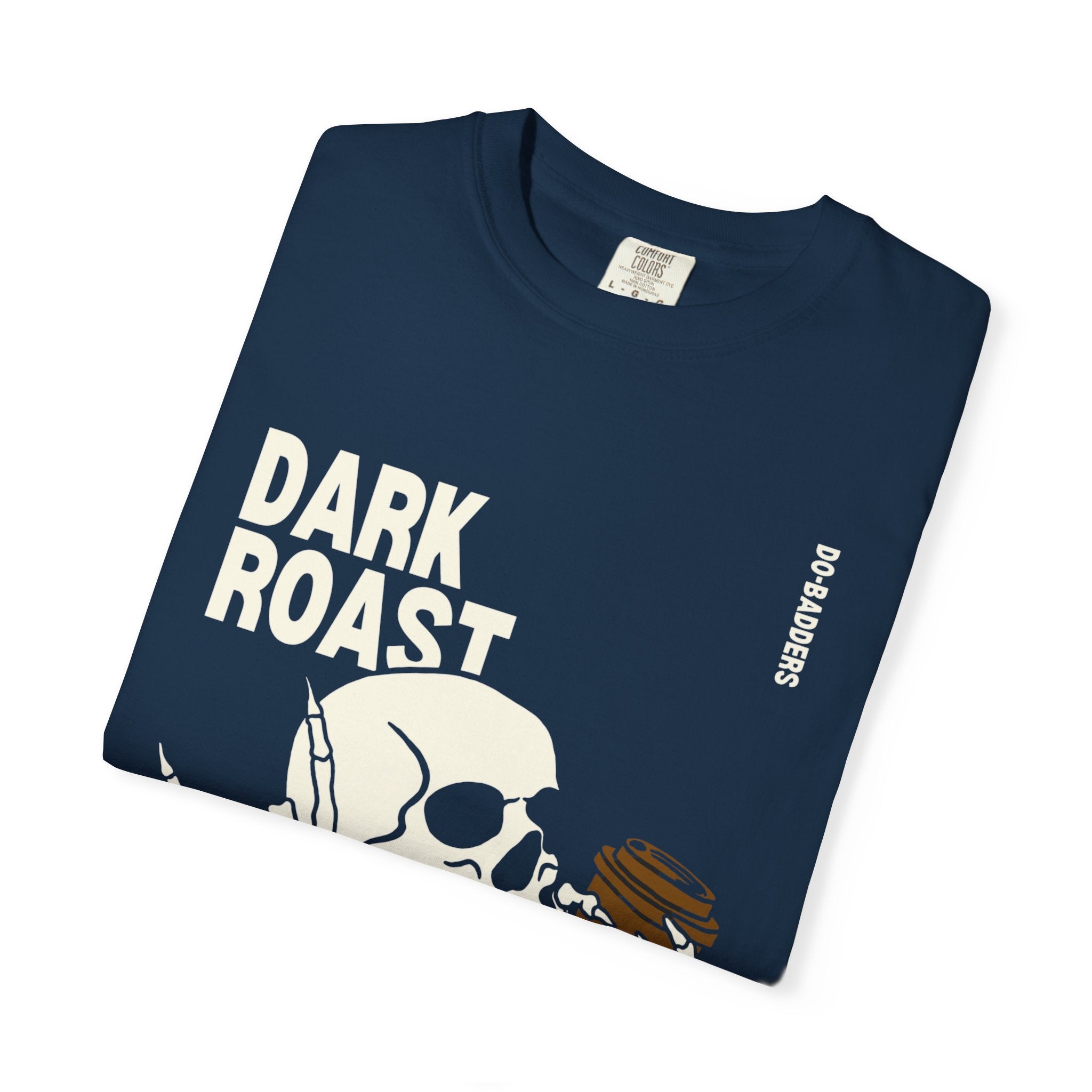 Dark Roast, Darker Thoughts T-Shirt