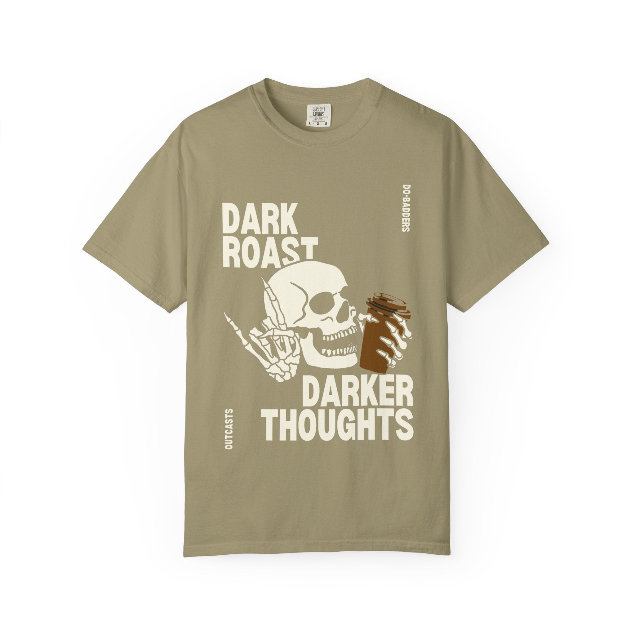 Dark Roast, Darker Thoughts T-Shirt