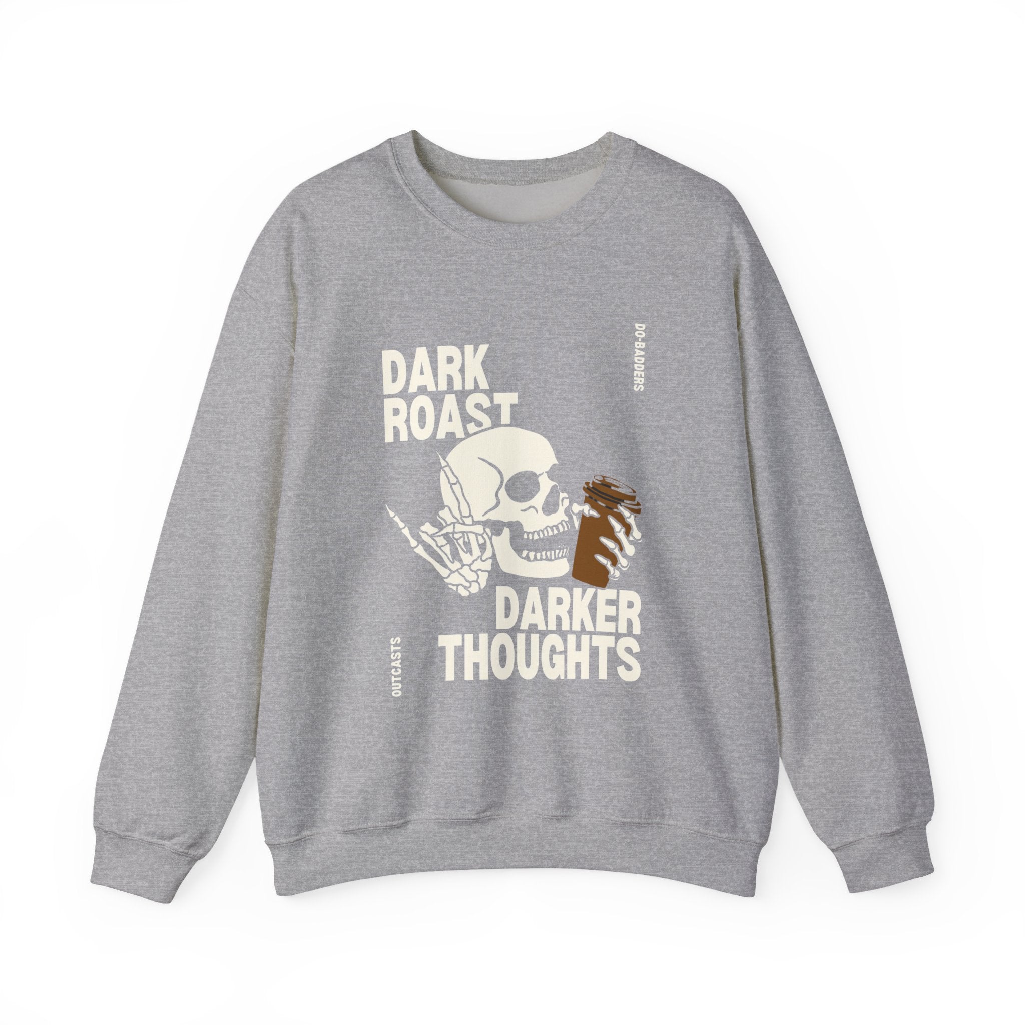 Dark Roast Darker Thoughts Crewneck Sweatshirt