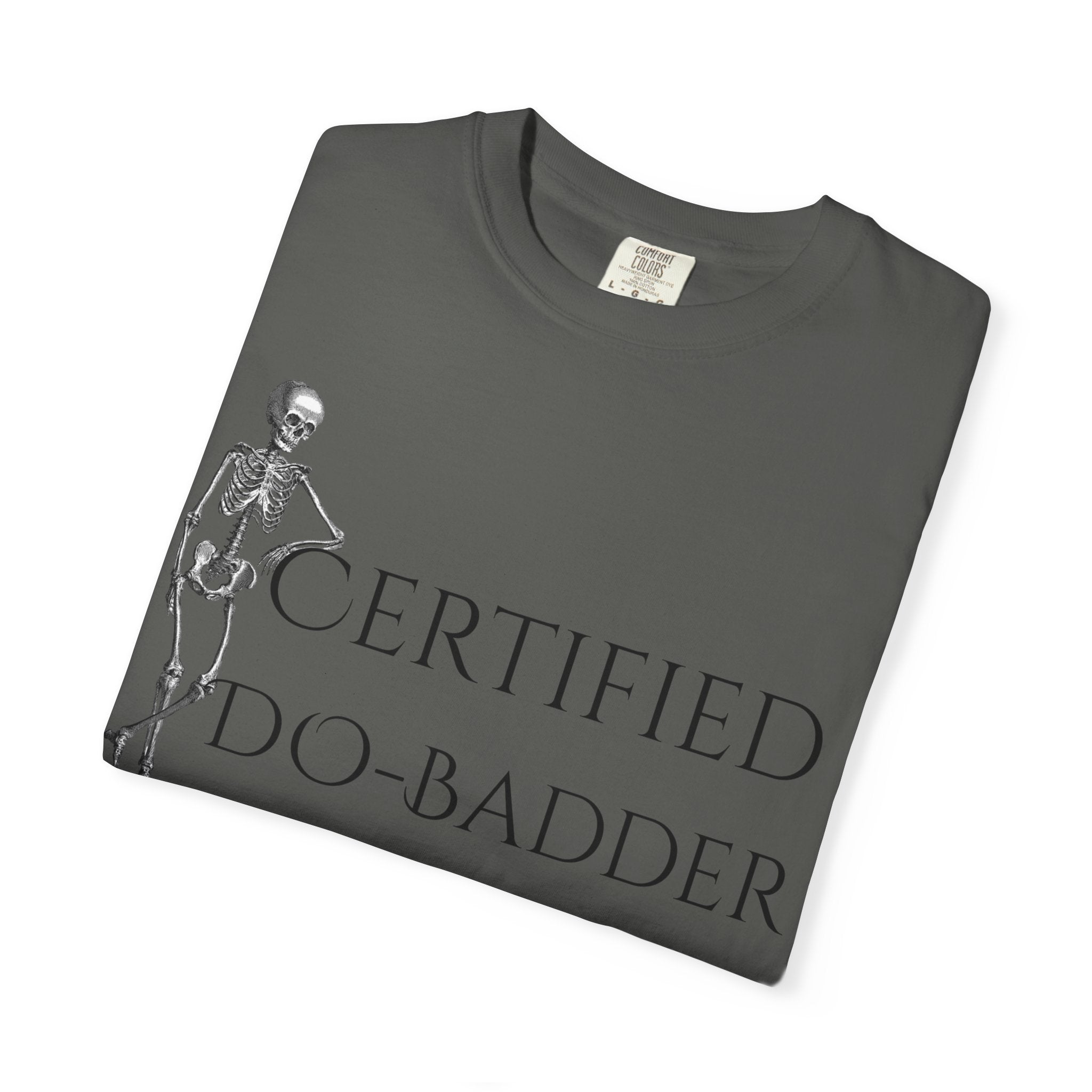 Certified Do-Badder T-Shirt