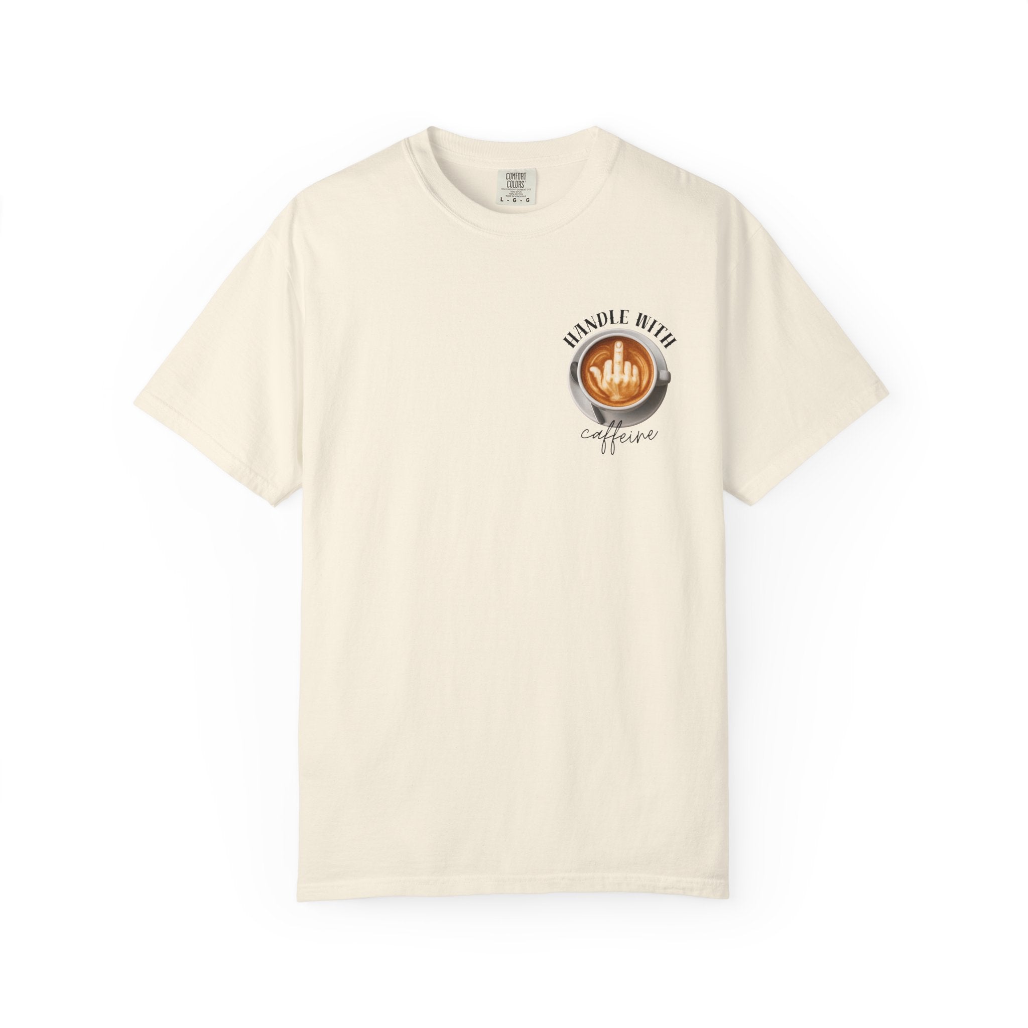 Handle with Caffeine T-shirt