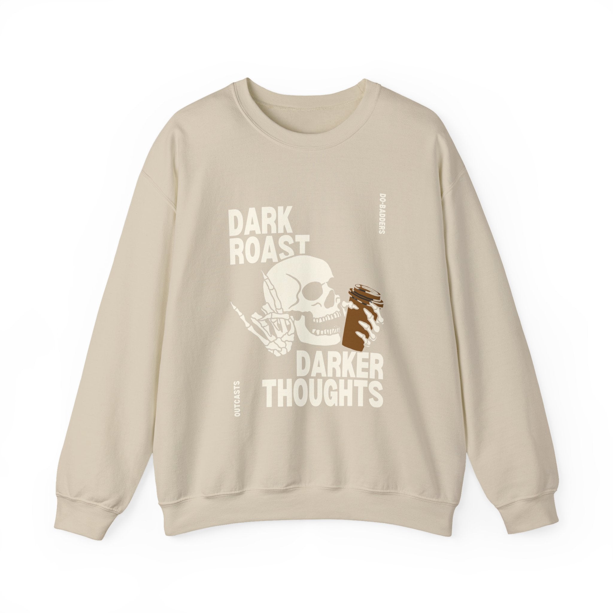 Dark Roast Darker Thoughts Crewneck Sweatshirt