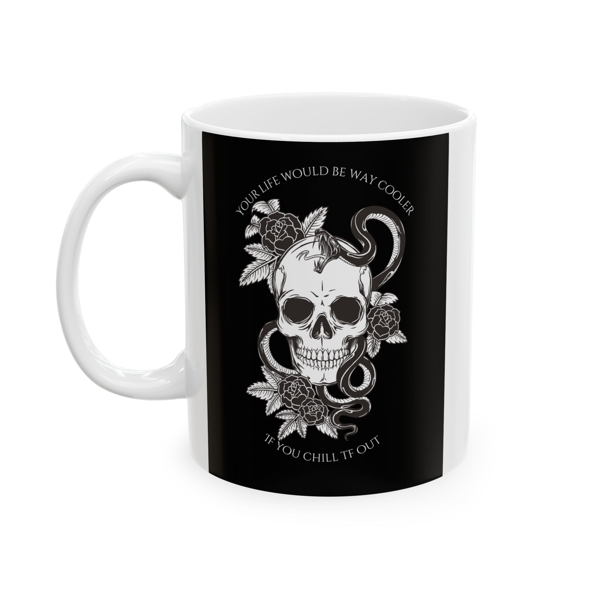 Life Would Be Way Cooler Ceramic Coffee Cup (11oz & 15oz)