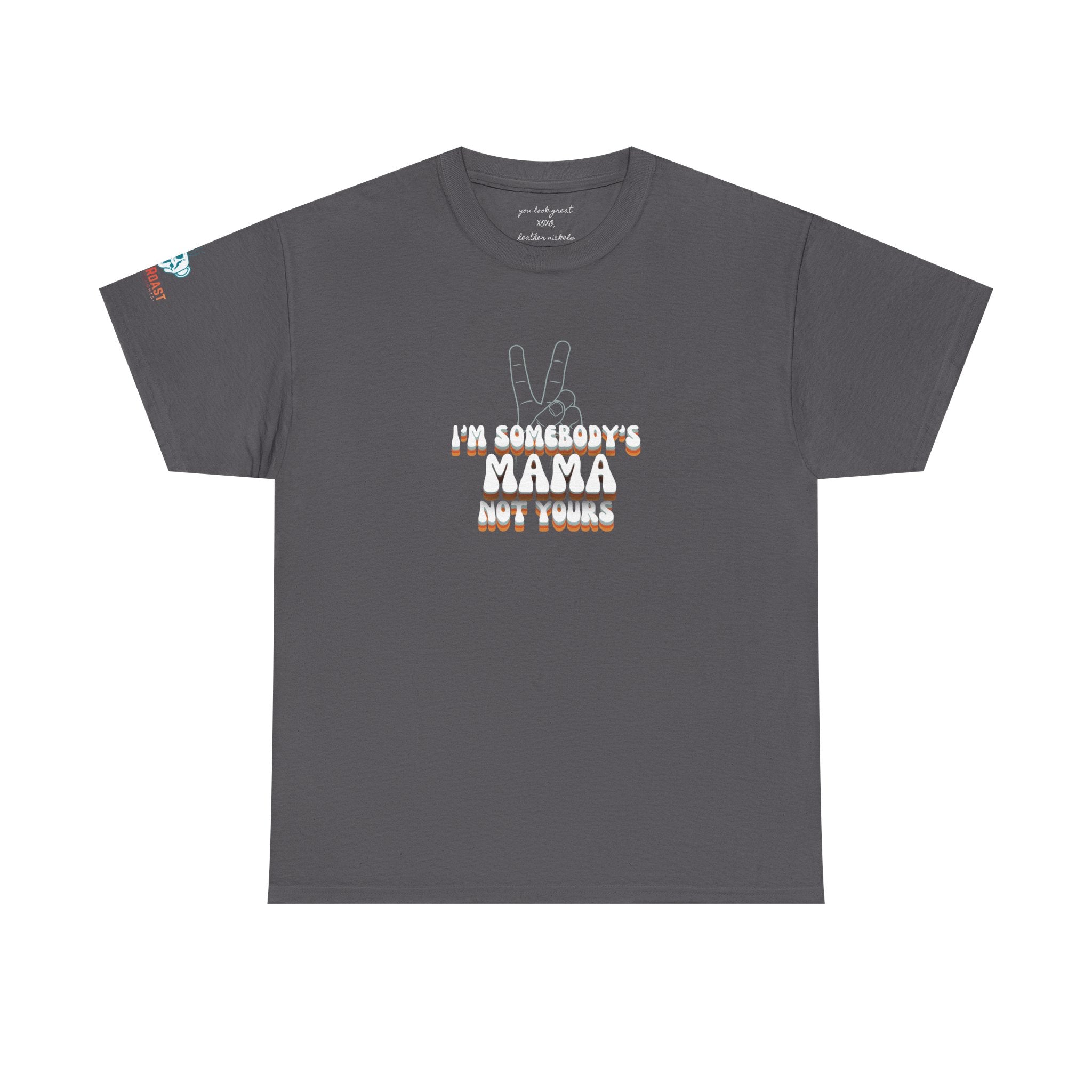 MEL'S "I'm Somebody's Mama Not Yours Tee — Thug It Out, Fam" Graphic T‑Shirt