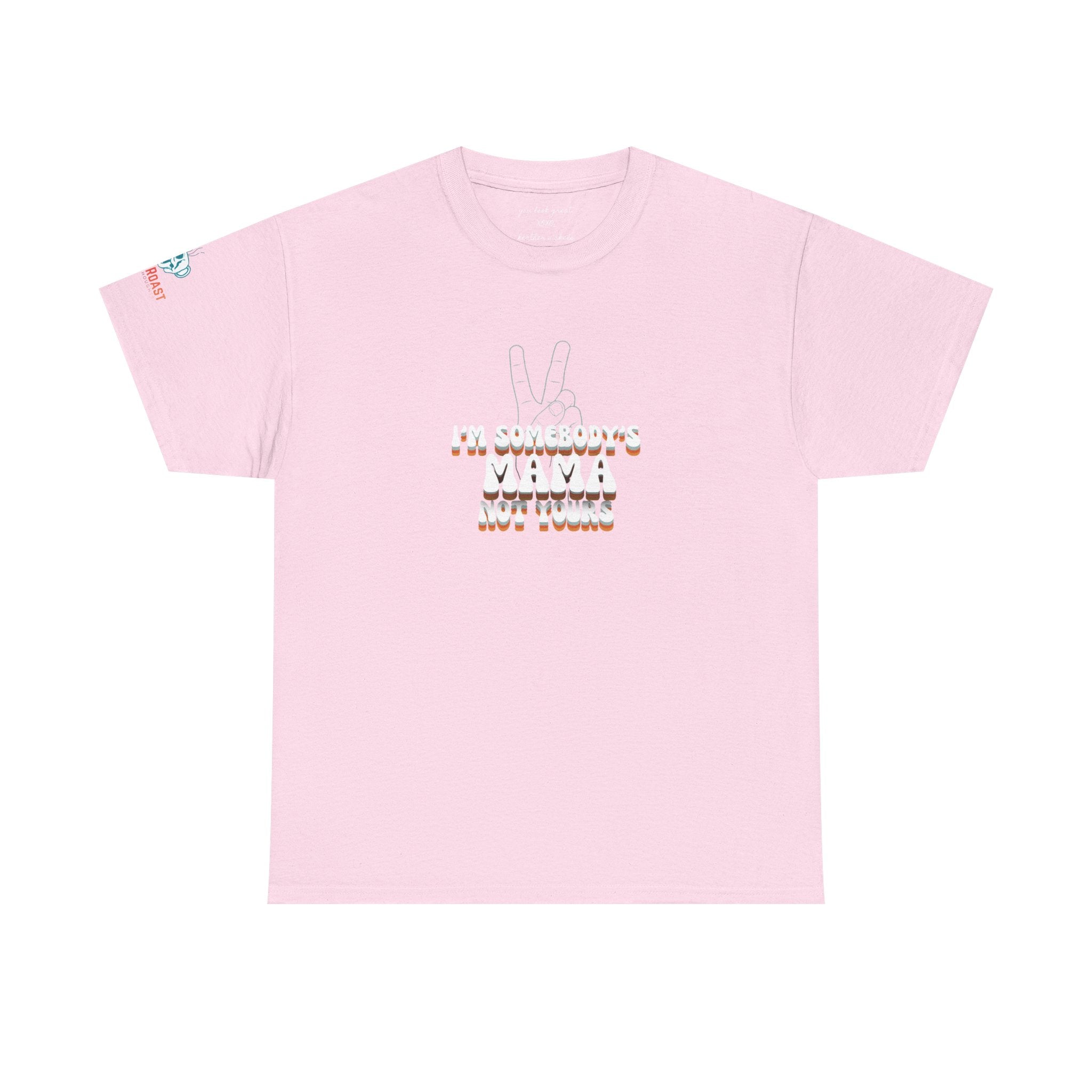 MEL'S "I'm Somebody's Mama Not Yours Tee — Thug It Out, Fam" Graphic T‑Shirt
