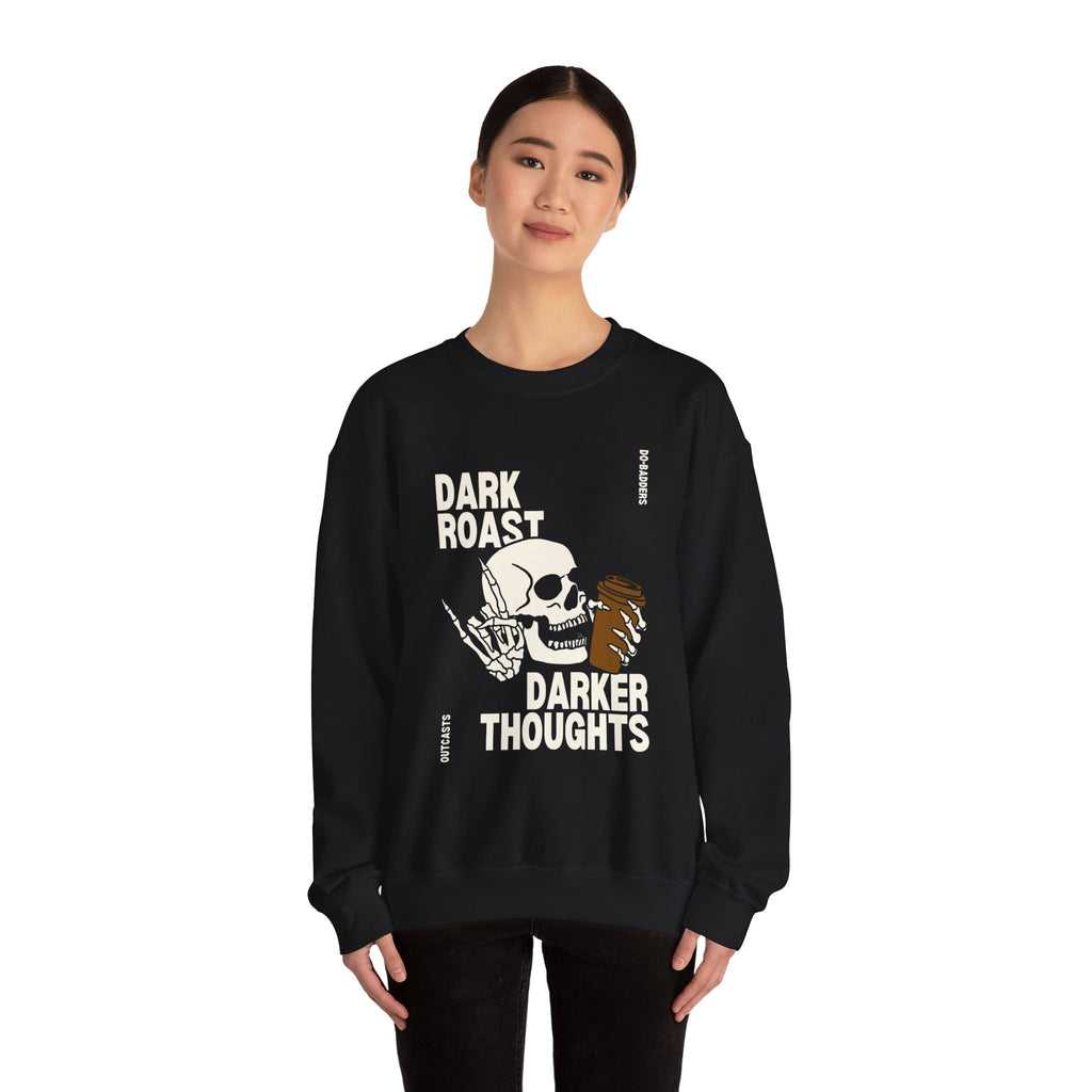Dark Roast Darker Thoughts Crewneck Sweatshirt