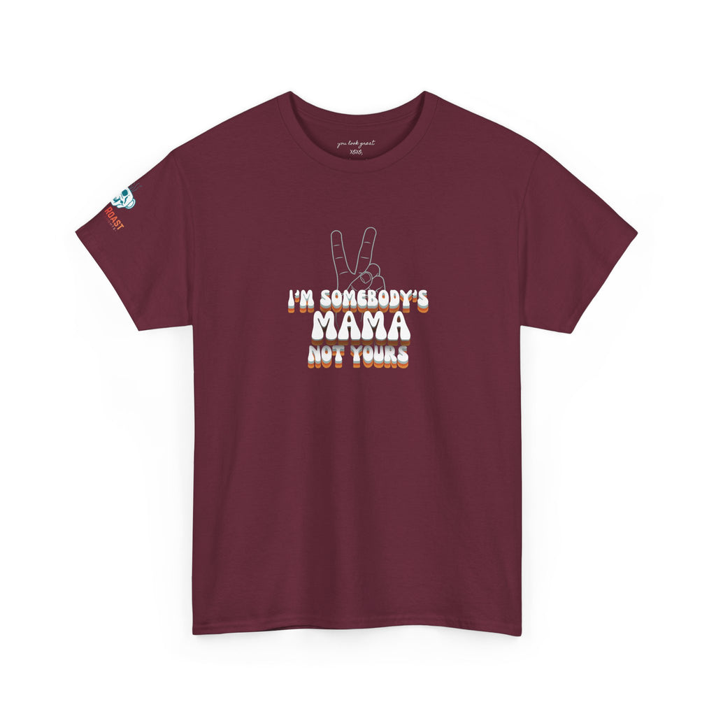 MEL'S "I'm Somebody's Mama Not Yours Tee — Thug It Out, Fam" Graphic T‑Shirt