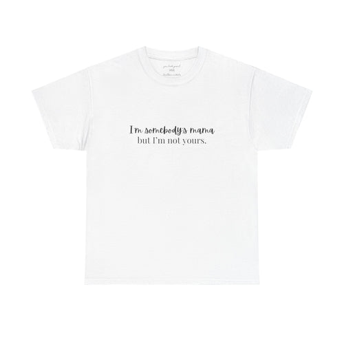 "Not Yours" Casual Graphic T-shirt