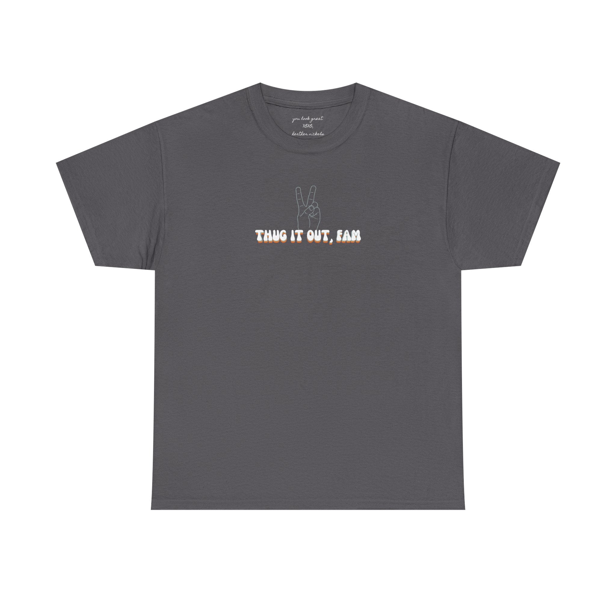 Thug It Out, Fam Graphic T-shirt