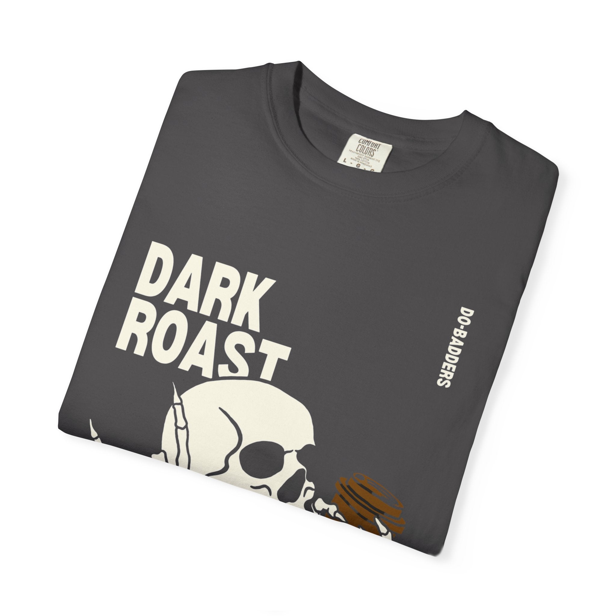 Dark Roast, Darker Thoughts T-Shirt