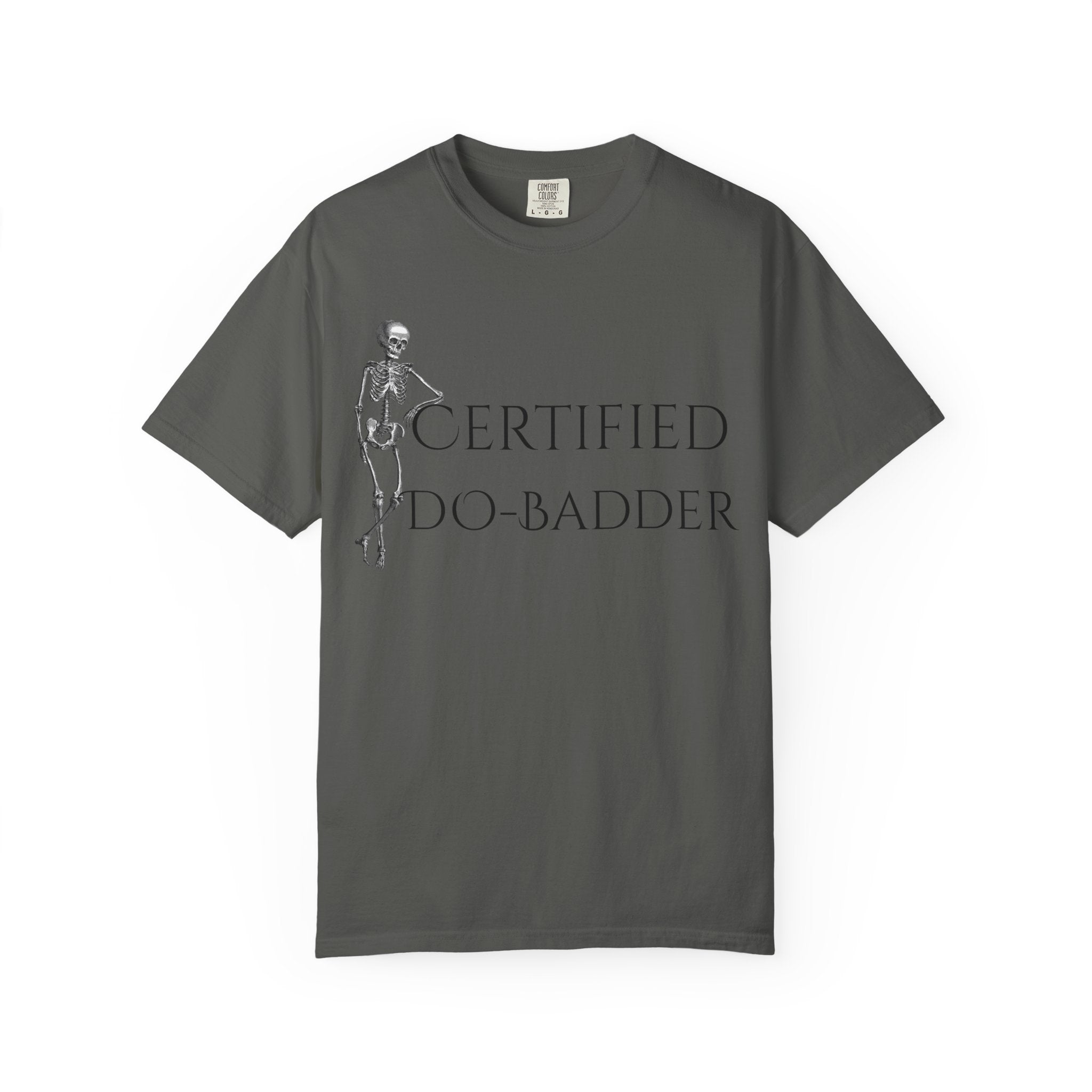 Certified Do-Badder T-Shirt
