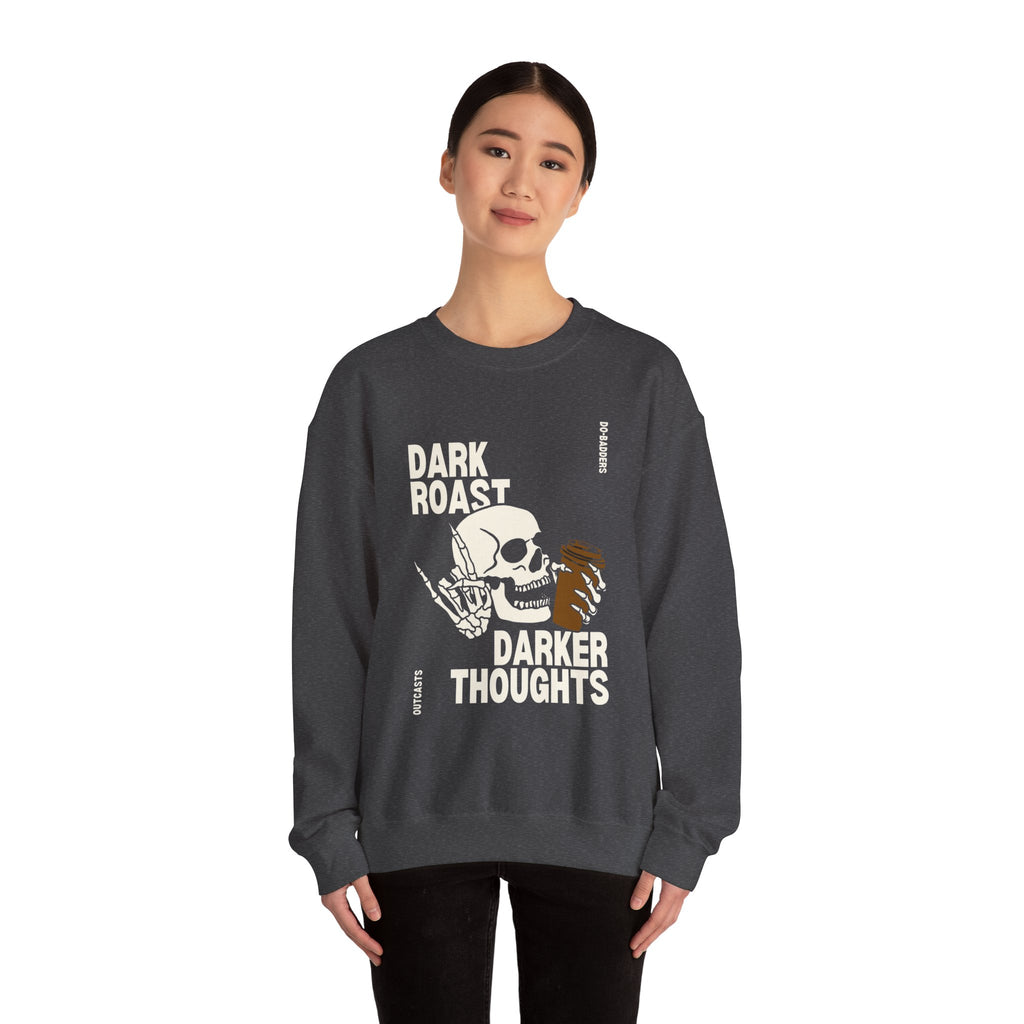 Dark Roast Darker Thoughts Crewneck Sweatshirt