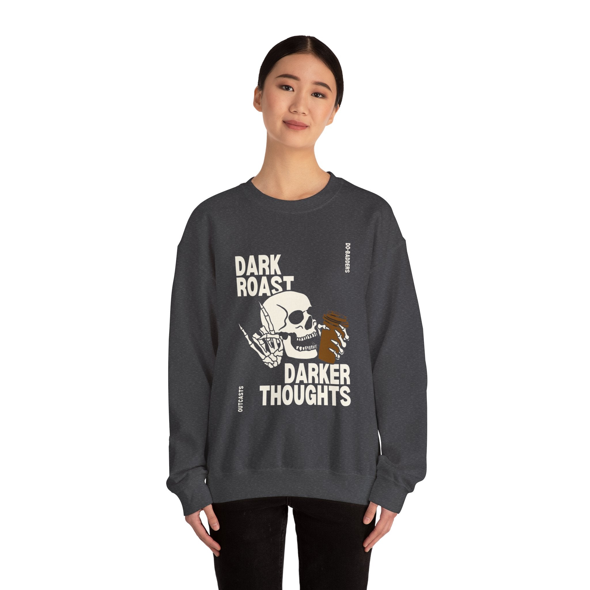 Dark Roast Darker Thoughts Crewneck Sweatshirt