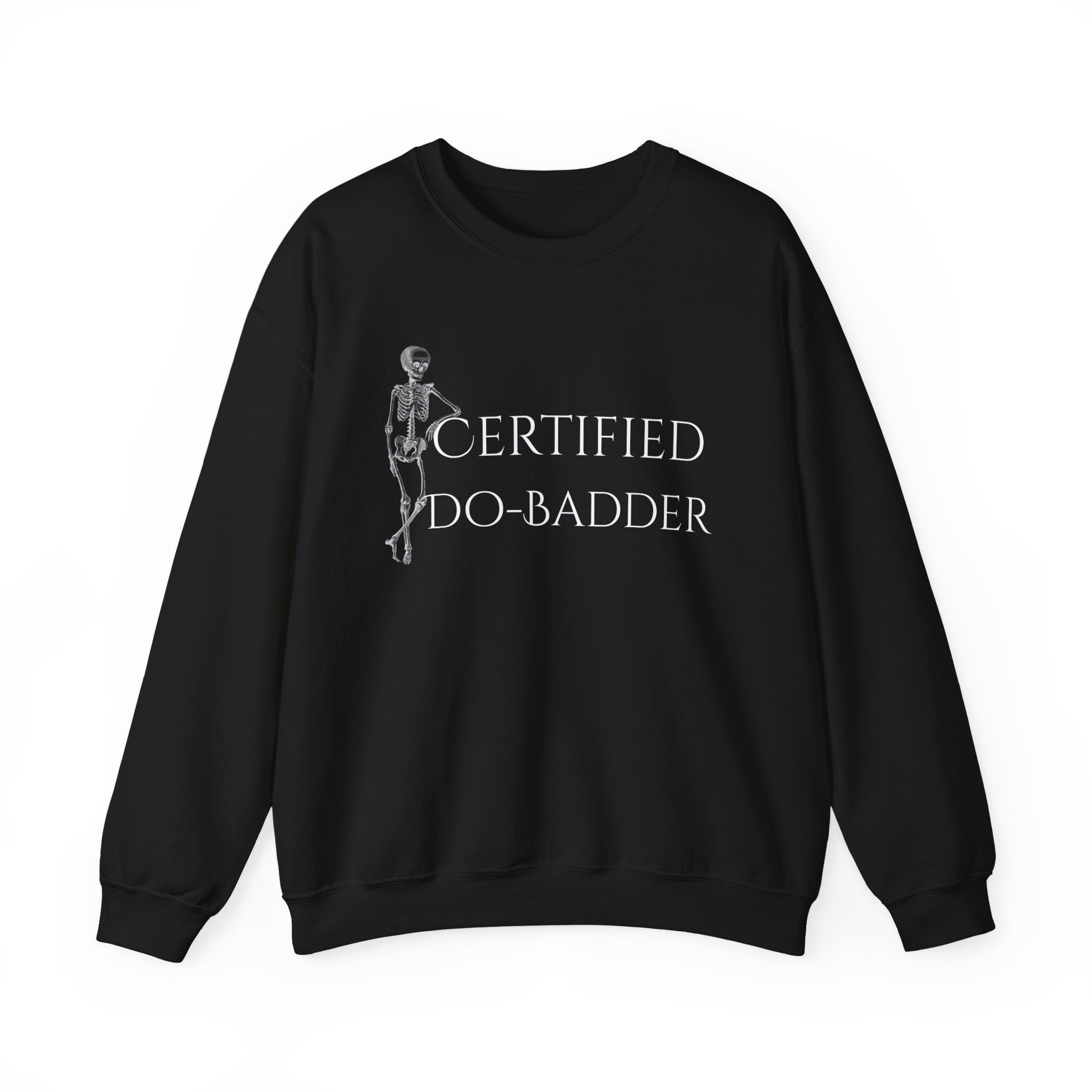 Certified Do-Badder Crewneck Sweatshirt
