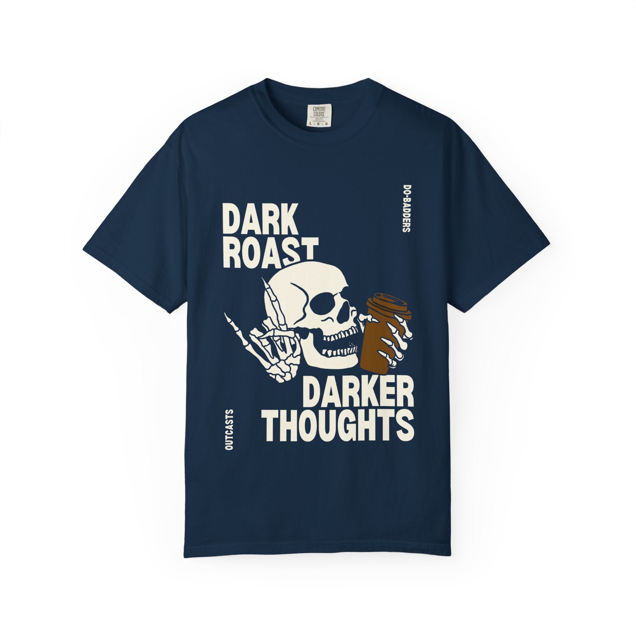 Dark Roast, Darker Thoughts T-Shirt