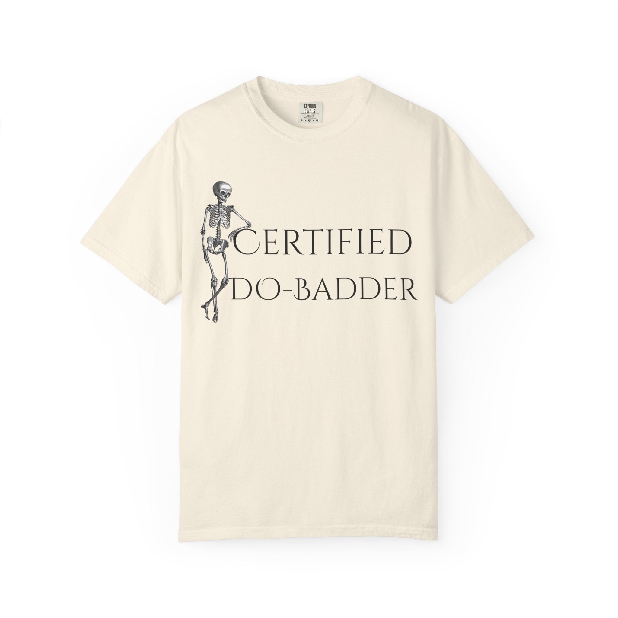 Certified Do-Badder T-Shirt