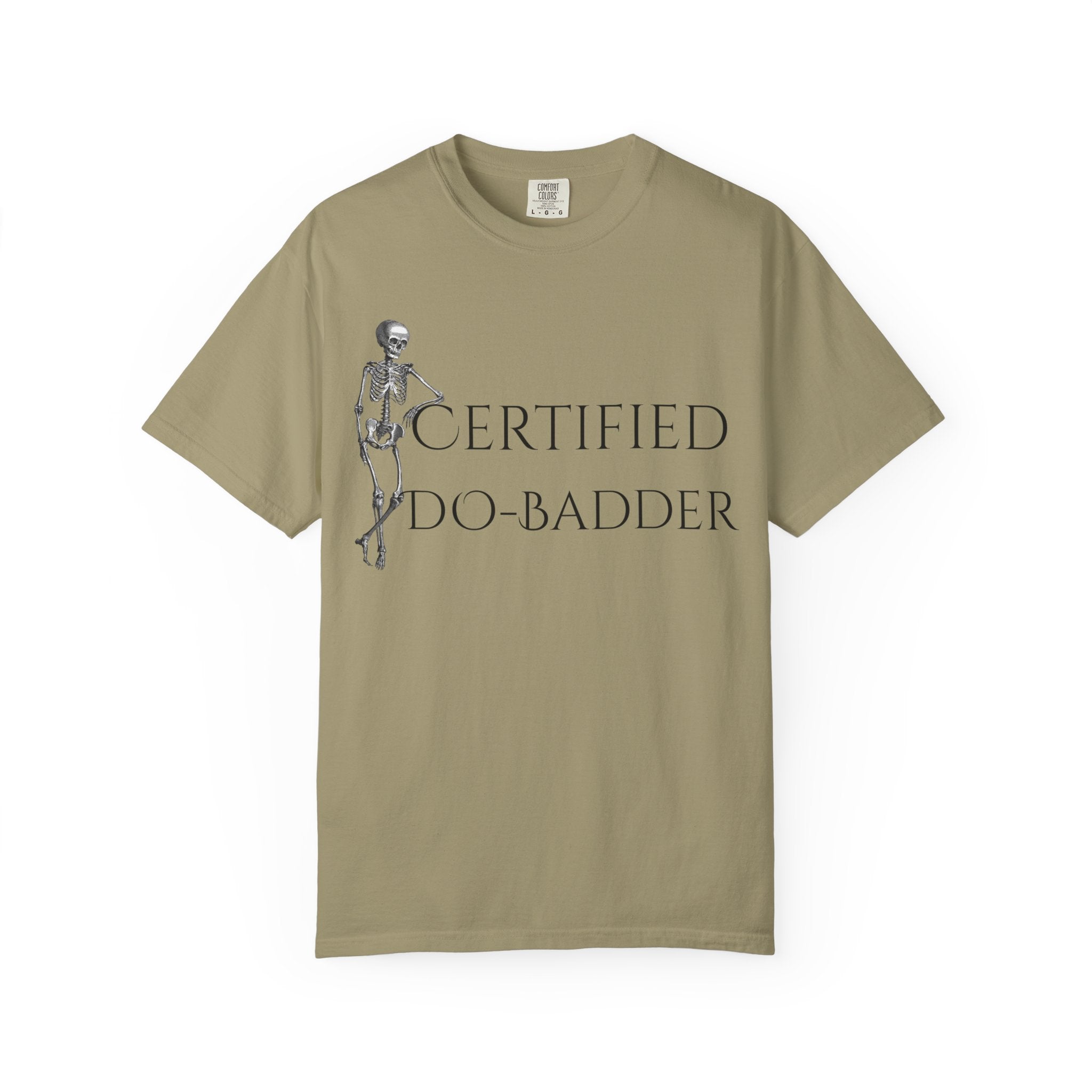 Certified Do-Badder T-Shirt