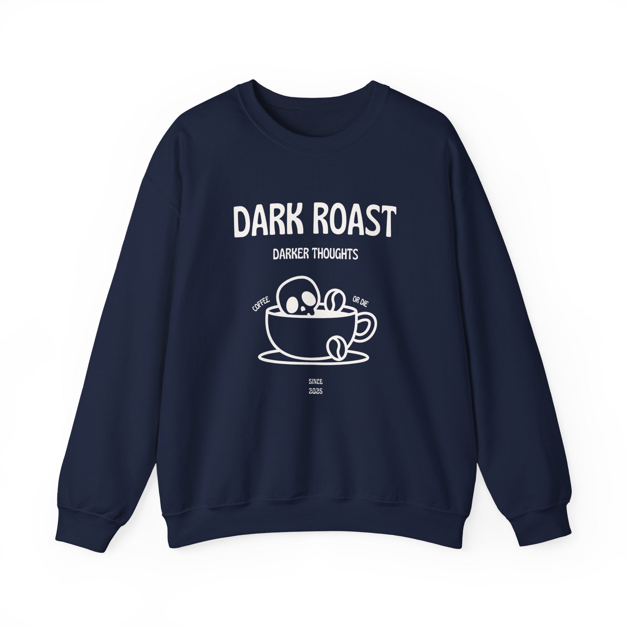 Dark Roast Darker Thoughts Crewneck Sweatshirt
