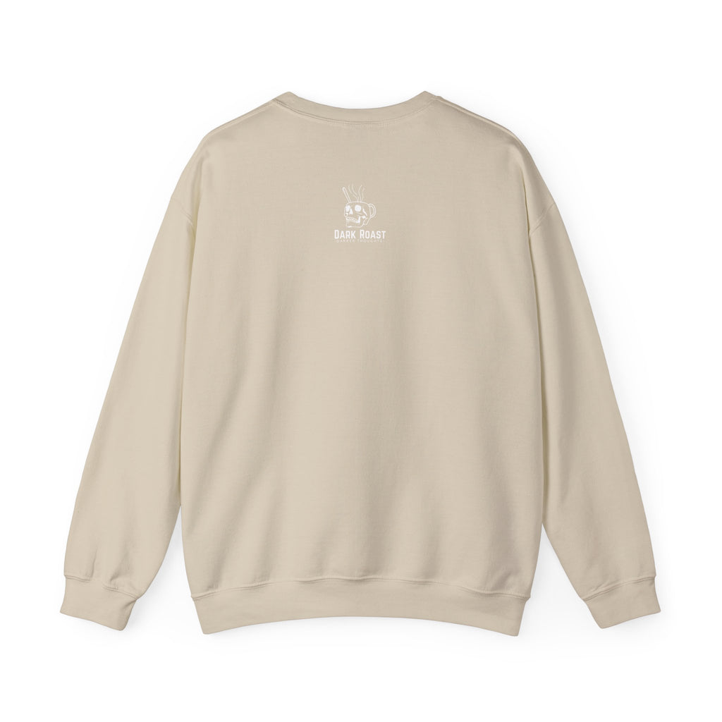 Dark Roast Darker Thoughts Crewneck Sweatshirt