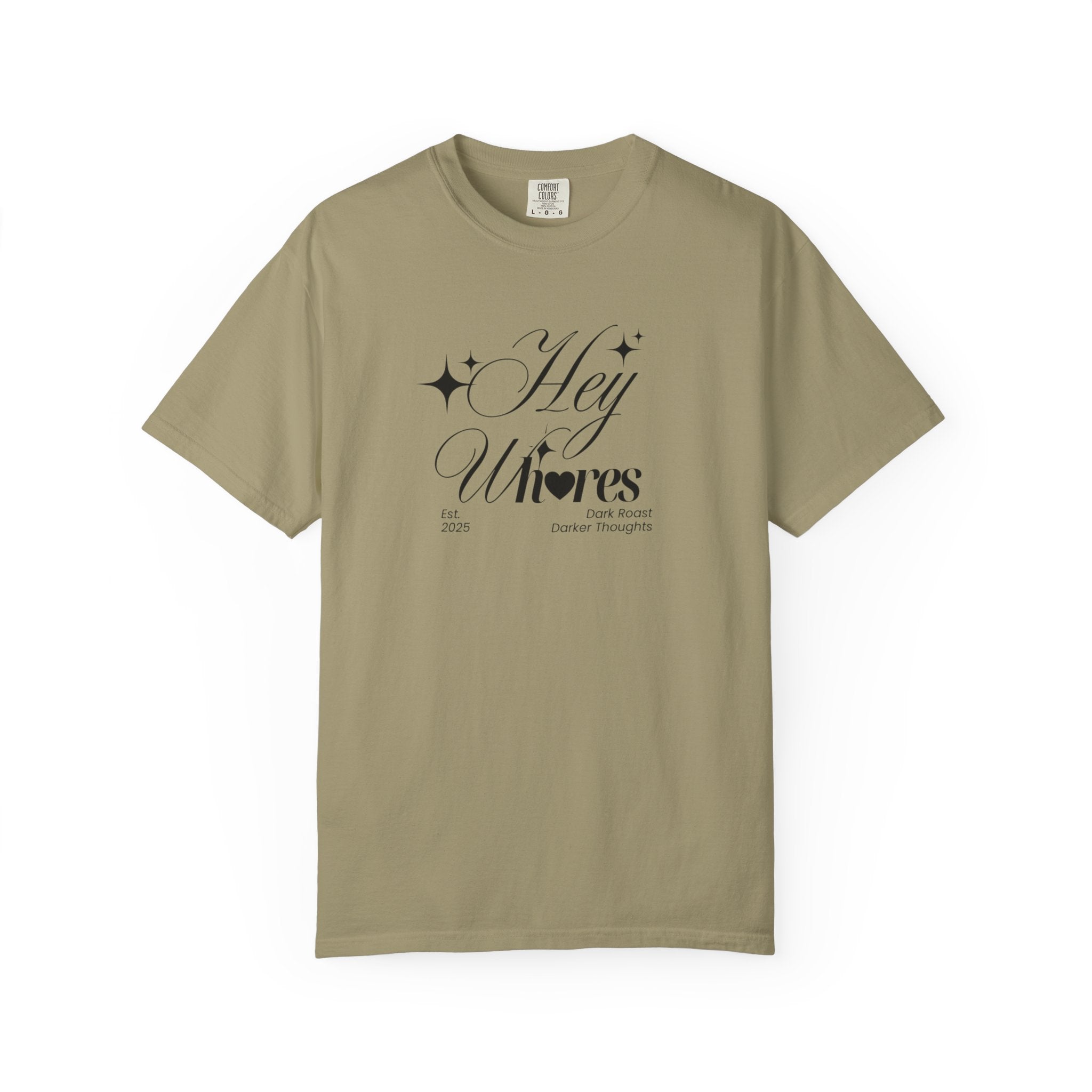 Hey Wh<3res T-Shirt