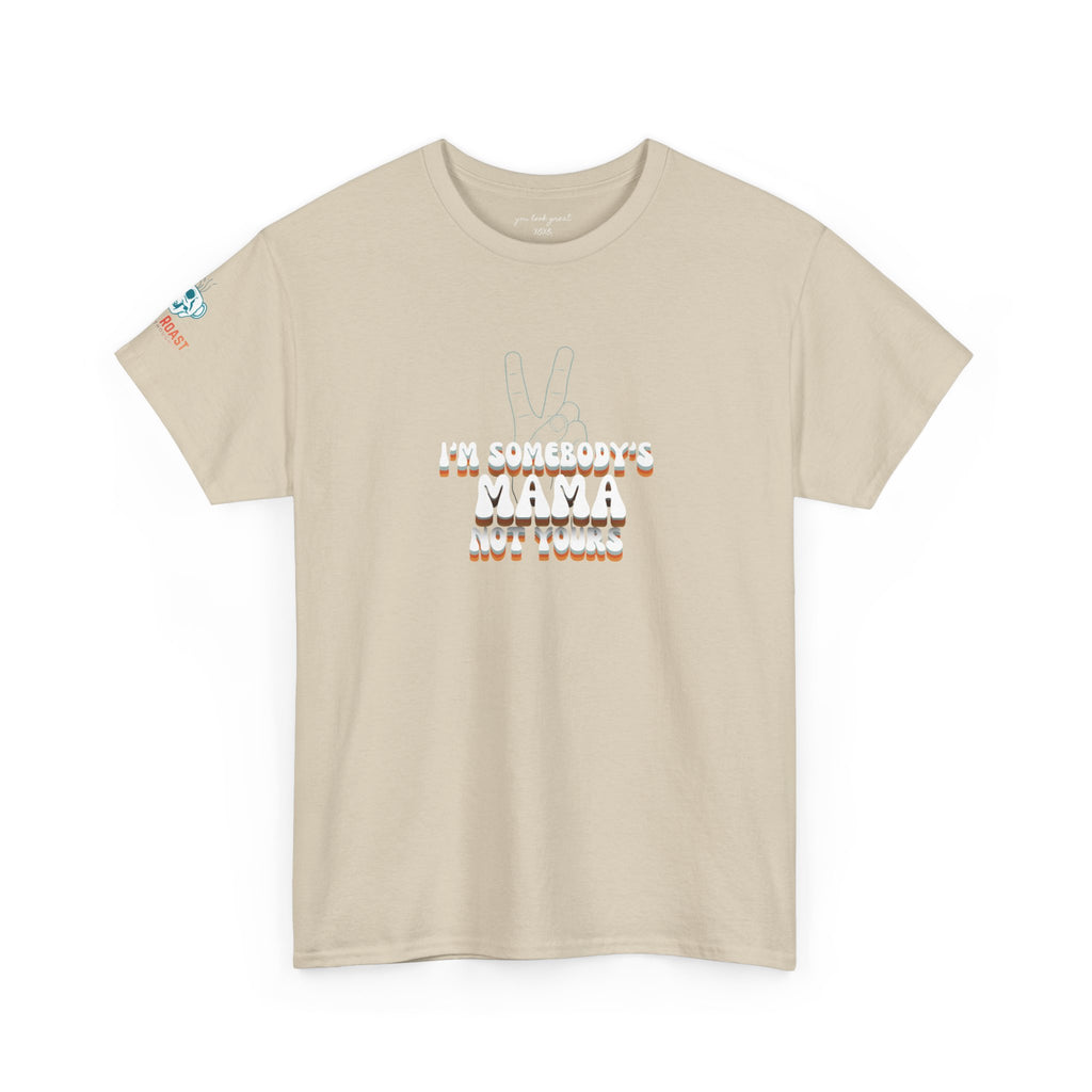 MEL'S "I'm Somebody's Mama Not Yours Tee — Thug It Out, Fam" Graphic T‑Shirt