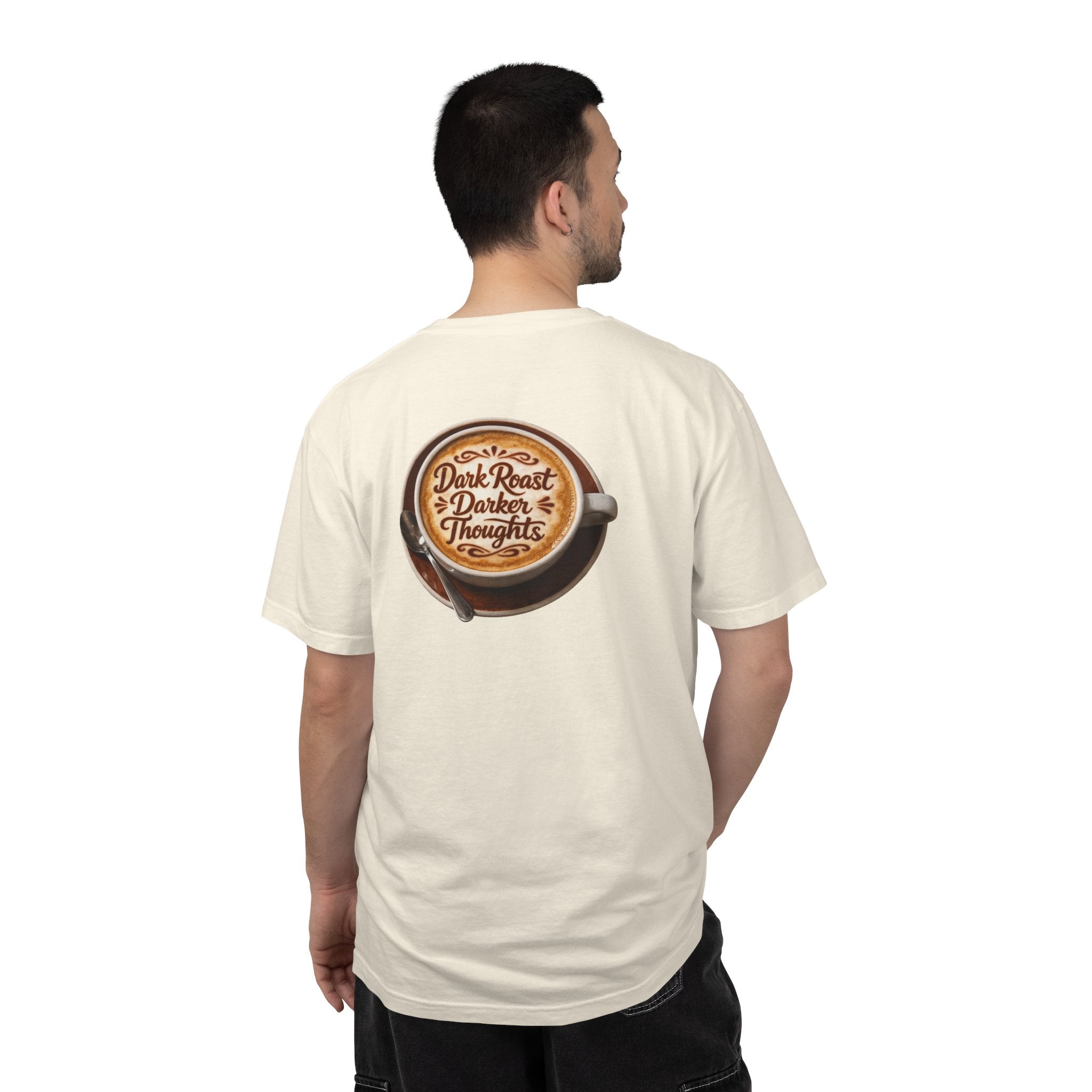 Dark Roast Darker Thoughts Back Print T-shirt