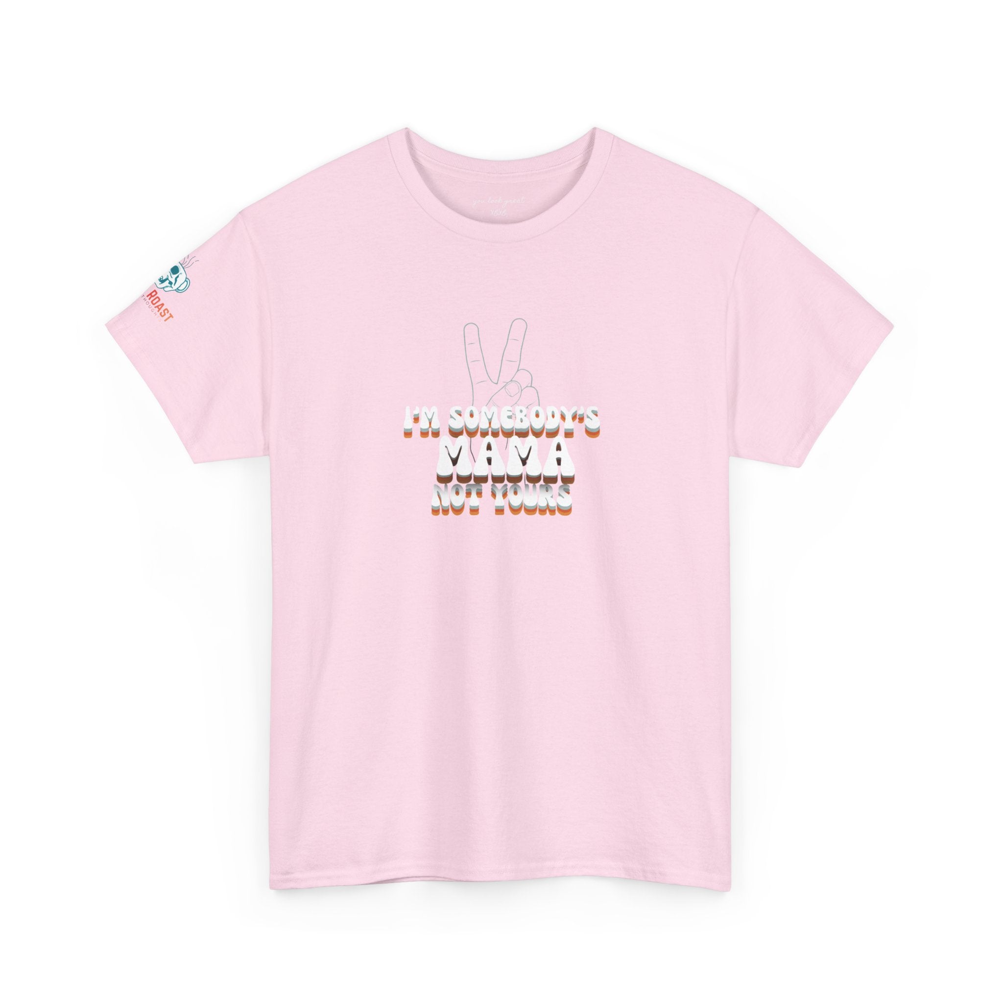 MEL'S "I'm Somebody's Mama Not Yours Tee — Thug It Out, Fam" Graphic T‑Shirt