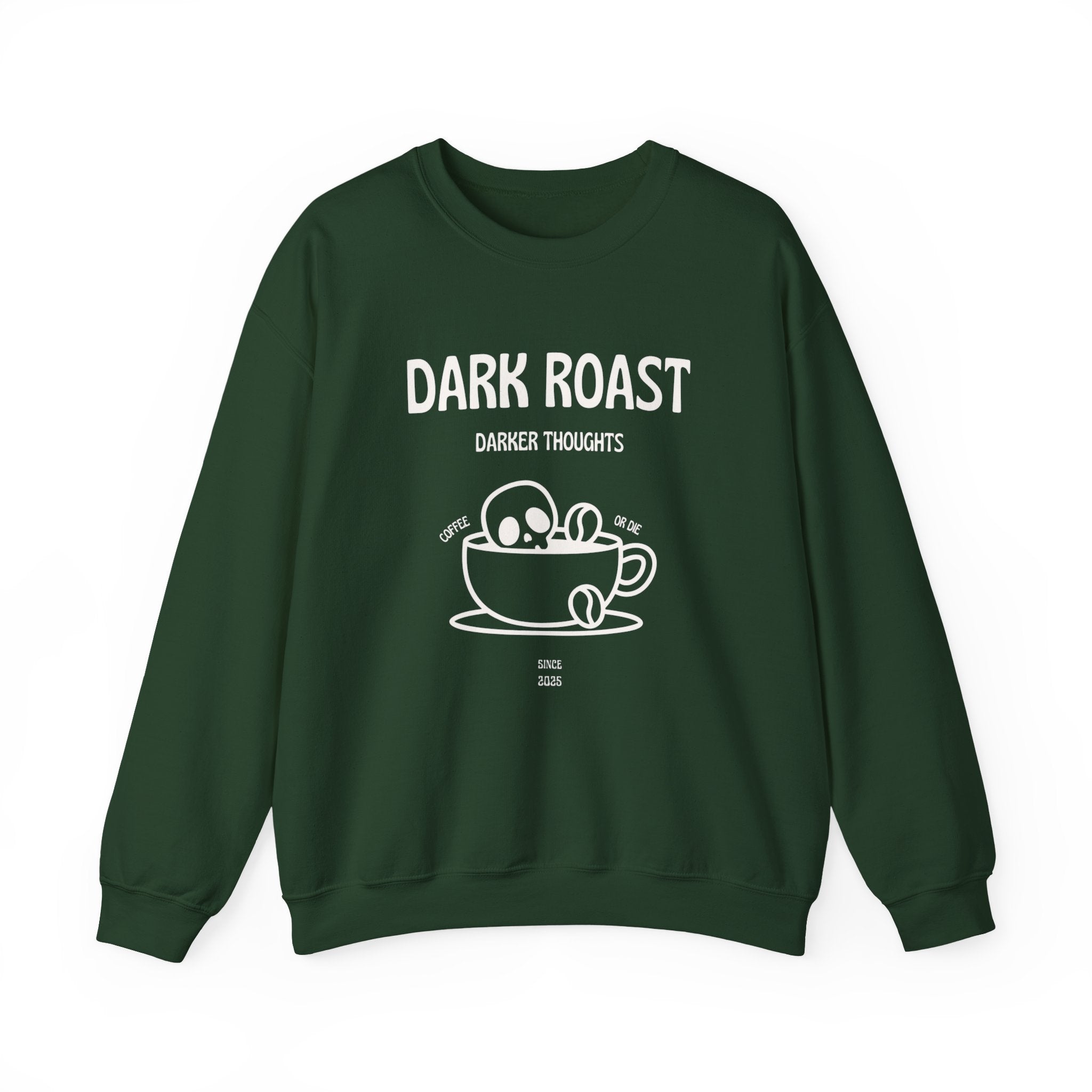 Dark Roast Darker Thoughts Crewneck Sweatshirt