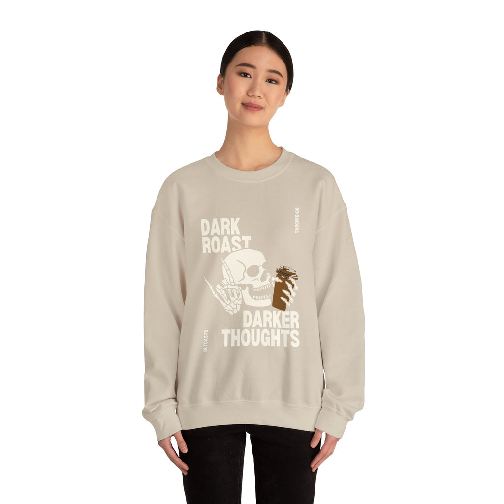 Dark Roast Darker Thoughts Crewneck Sweatshirt