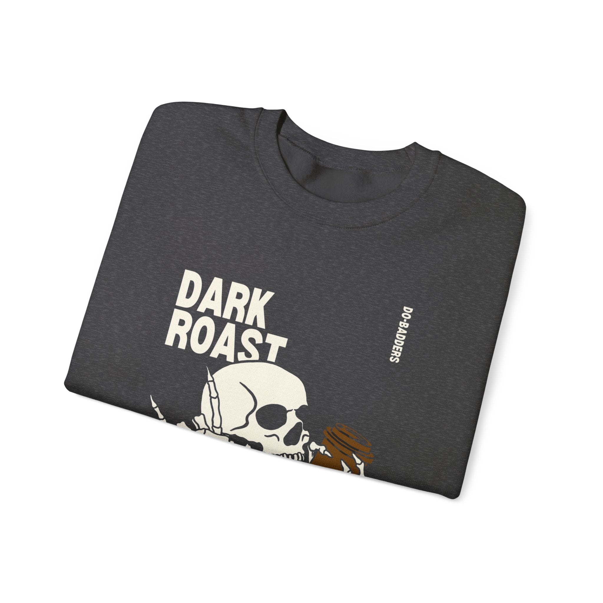 Dark Roast Darker Thoughts Crewneck Sweatshirt