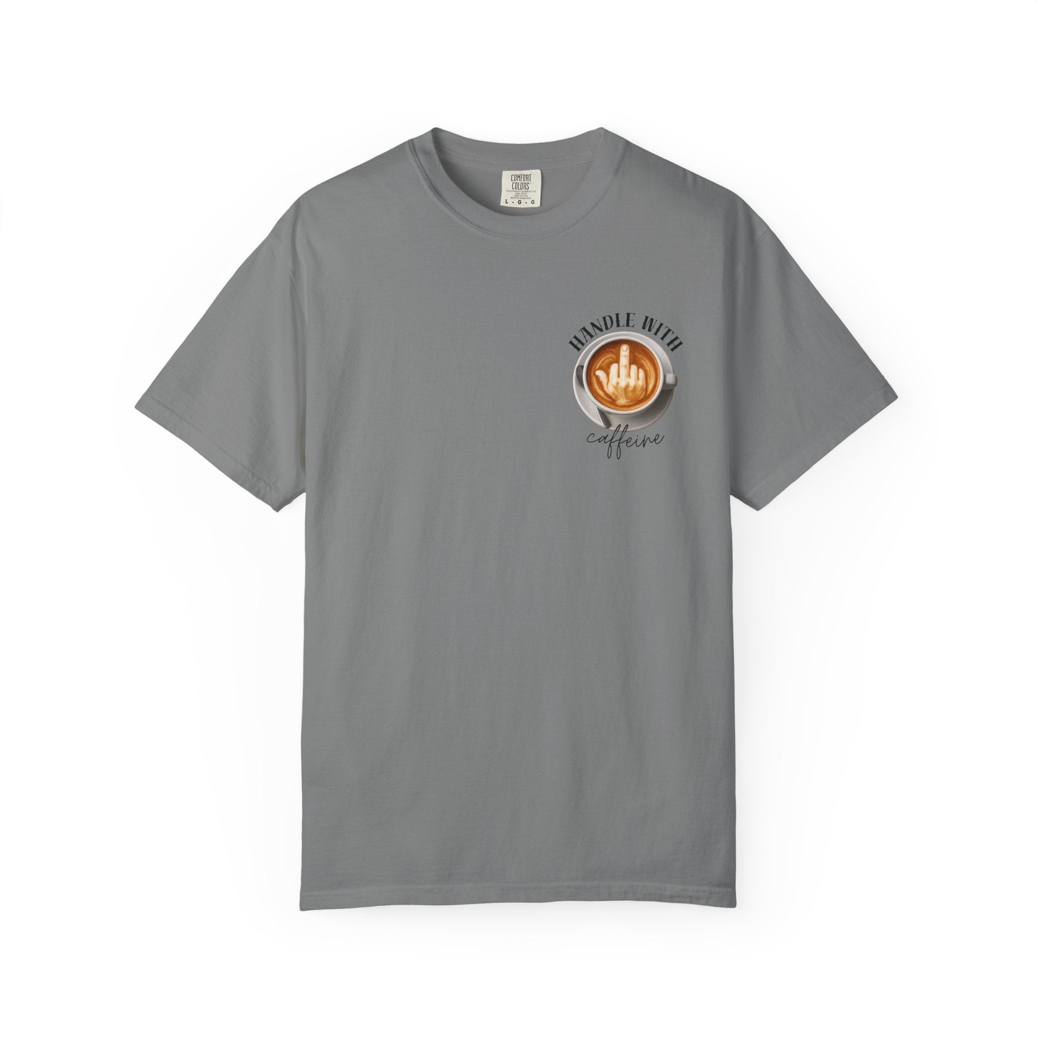 Handle with Caffeine T-shirt