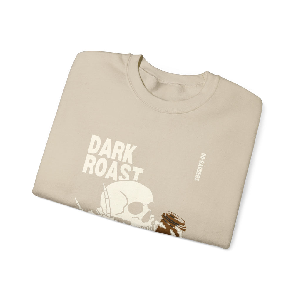 Dark Roast Darker Thoughts Crewneck Sweatshirt