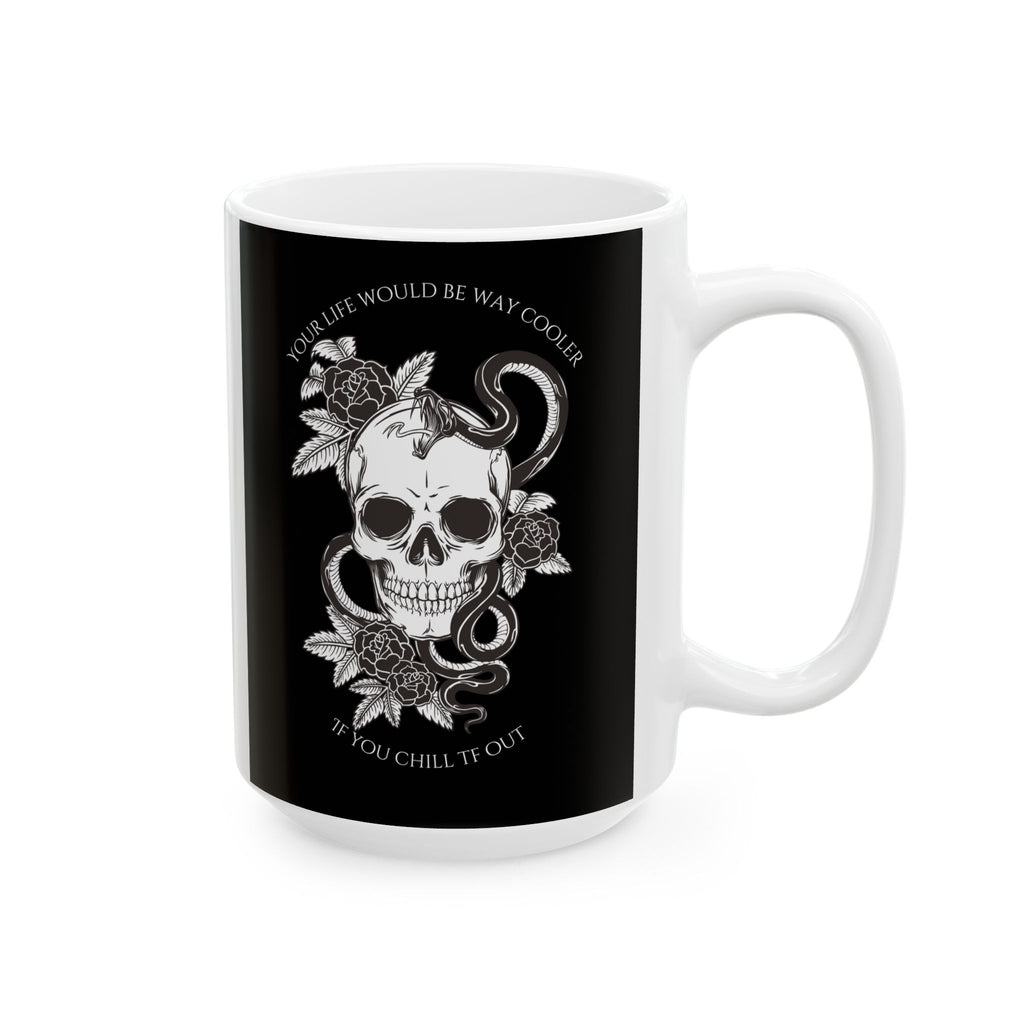 Life Would Be Way Cooler Ceramic Coffee Cup (11oz & 15oz)