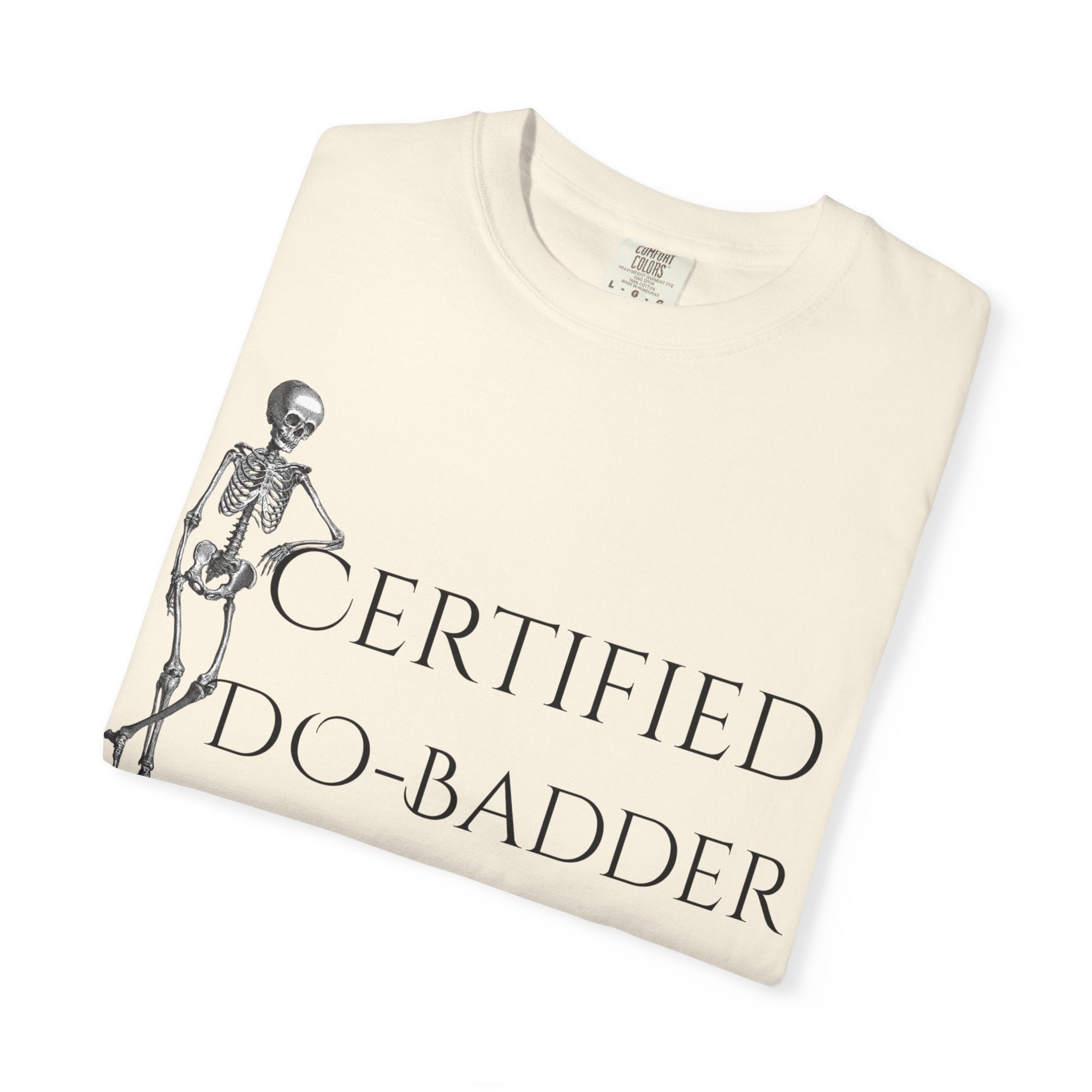 Certified Do-Badder T-Shirt