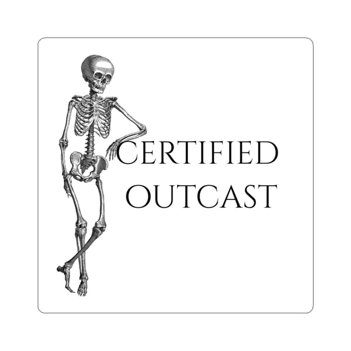 Certified Outcast Kiss-Cut Sticker