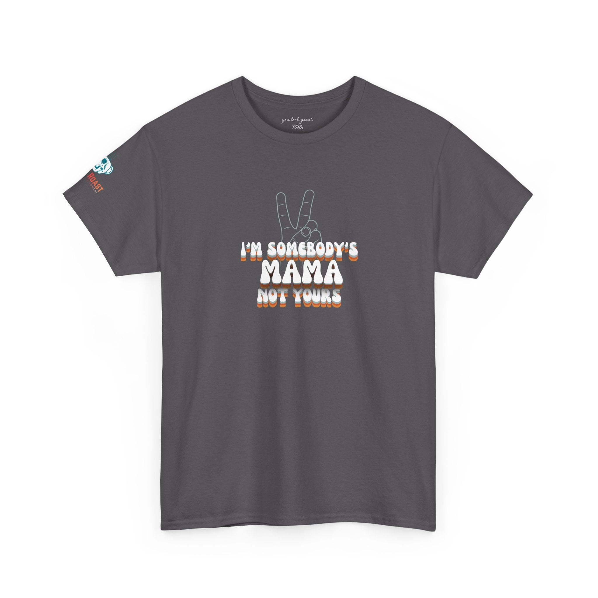 MEL'S "I'm Somebody's Mama Not Yours Tee — Thug It Out, Fam" Graphic T‑Shirt