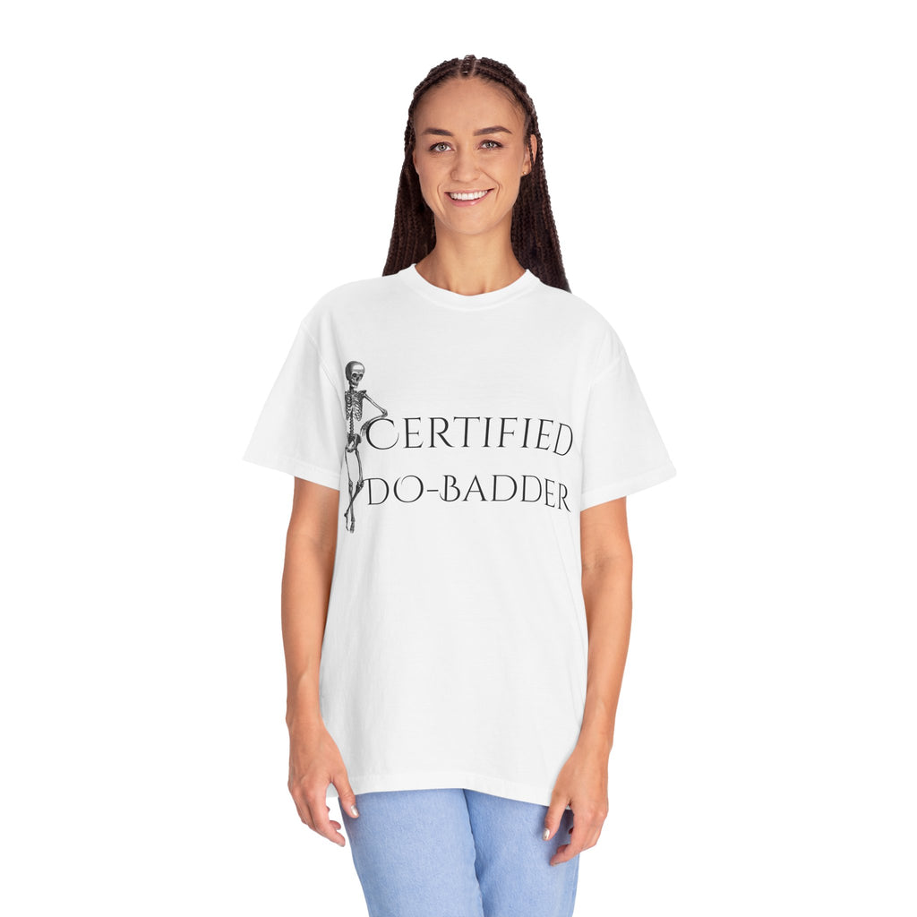 Certified Do-Badder T-Shirt
