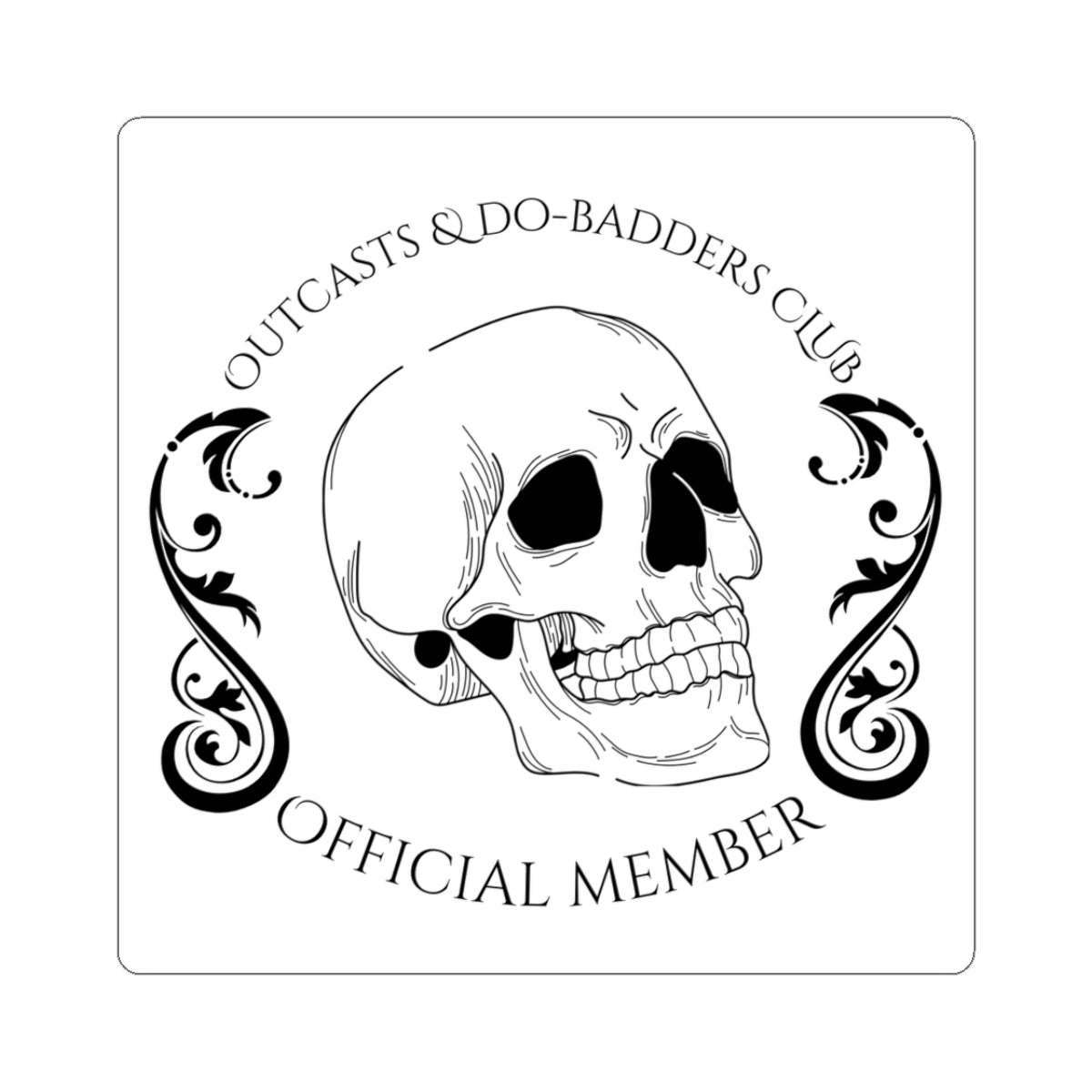 Outcasts & Do-Badders Club Official Member Kiss-Cut Sticker
