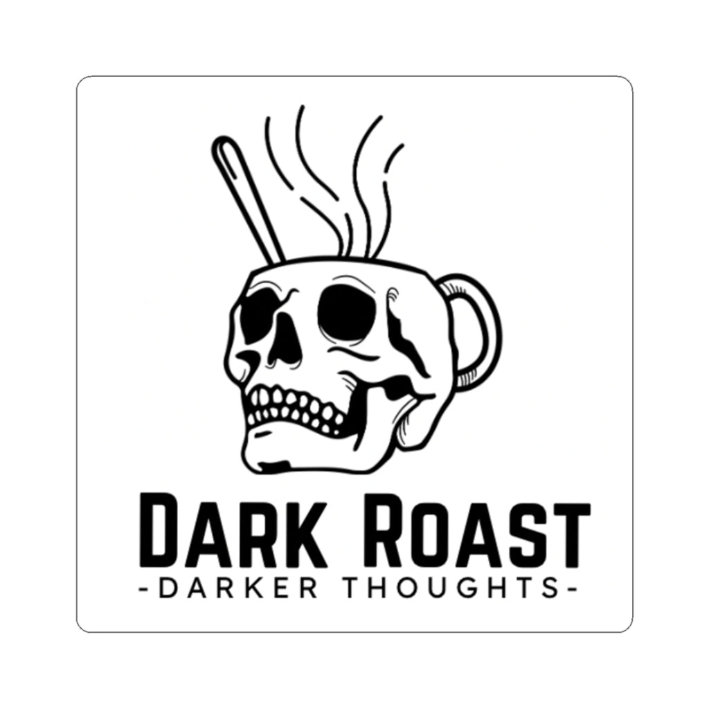 Dark Roast Darker Thoughts Logo Kiss-Cut Sticker