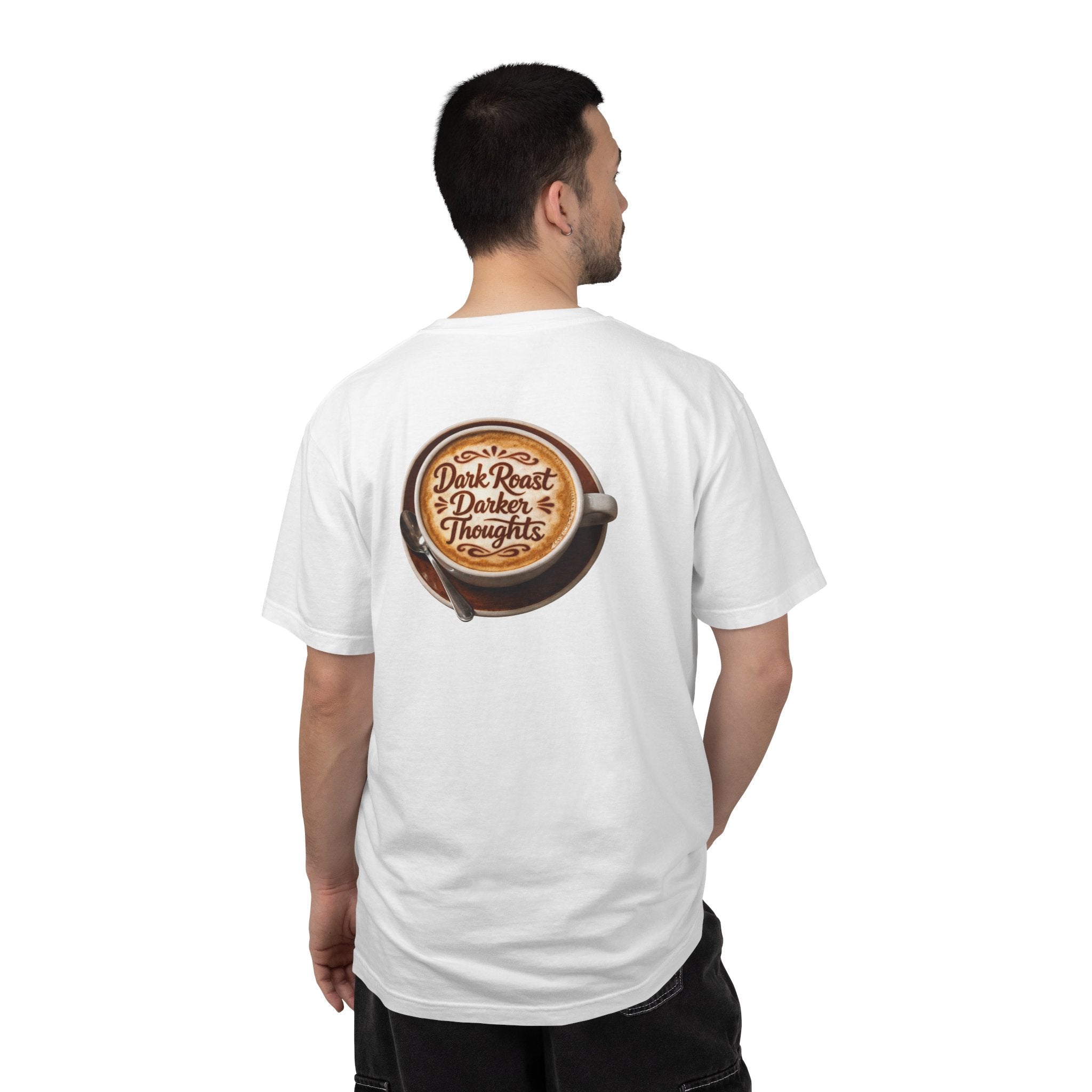 Dark Roast Darker Thoughts Back Print T-shirt