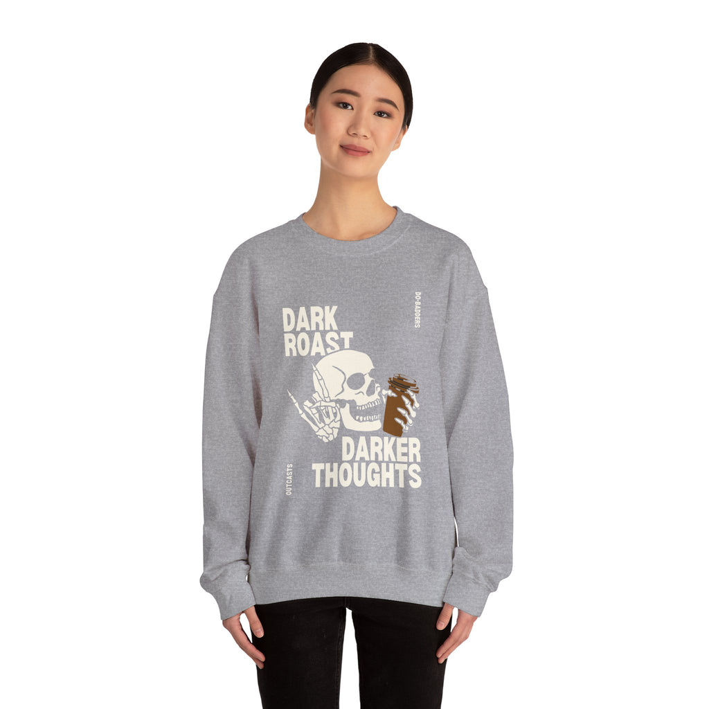 Dark Roast Darker Thoughts Crewneck Sweatshirt