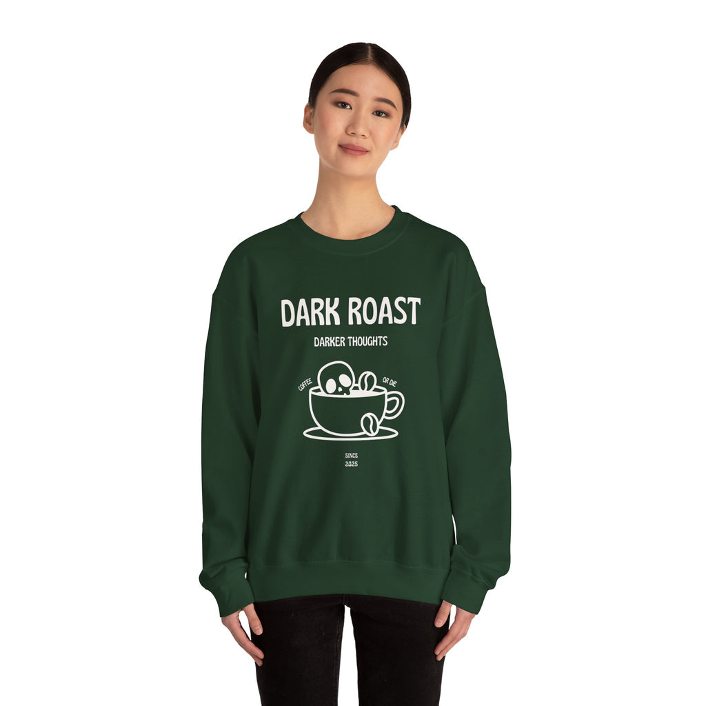 Dark Roast Darker Thoughts Crewneck Sweatshirt