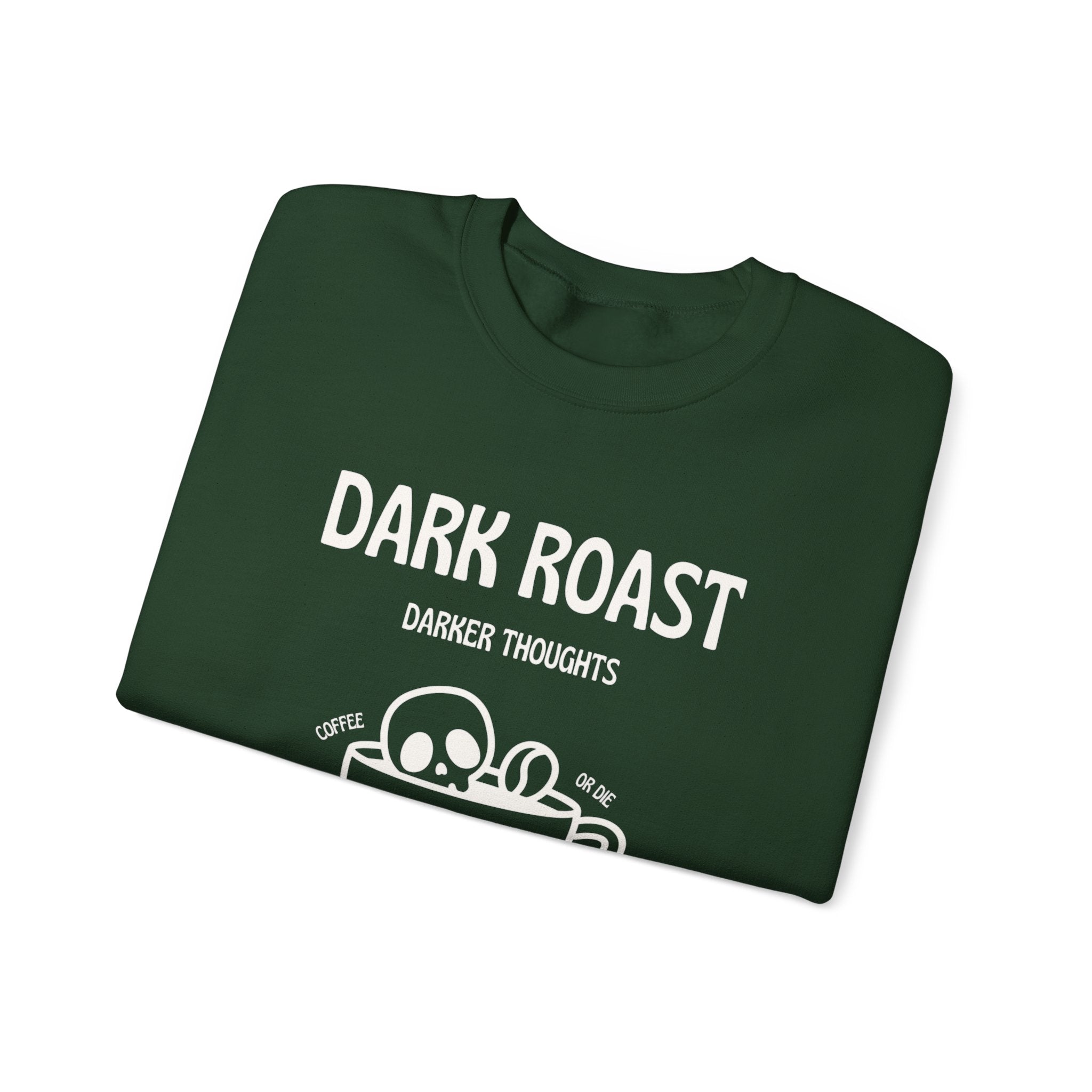 Dark Roast Darker Thoughts Crewneck Sweatshirt