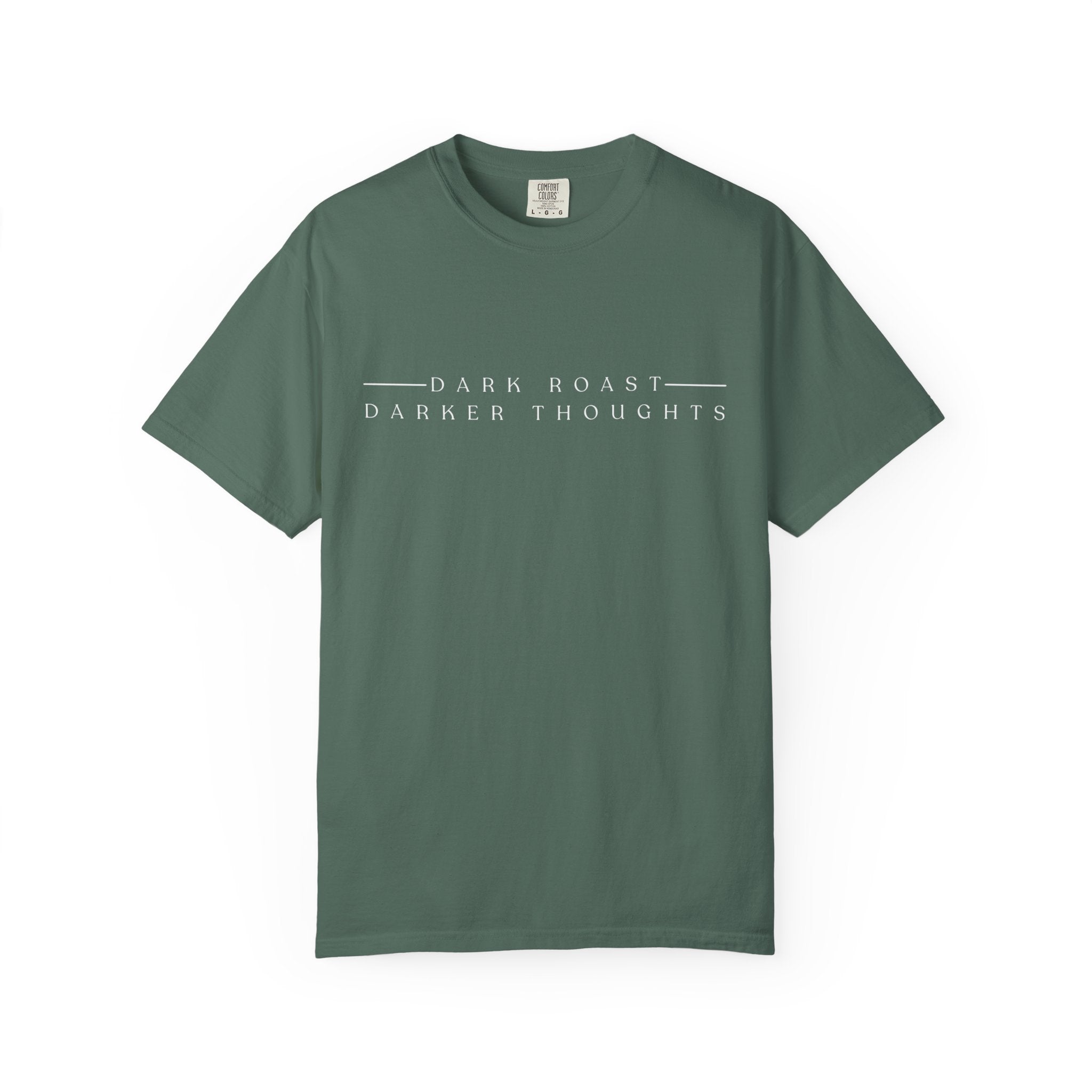 Minimalistic Dark Roast Darker Thoughts T-Shirt