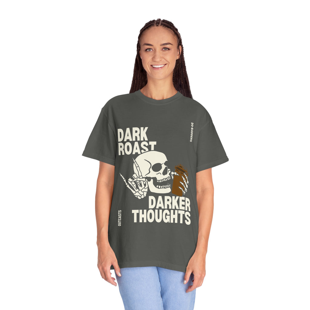 Dark Roast, Darker Thoughts T-Shirt