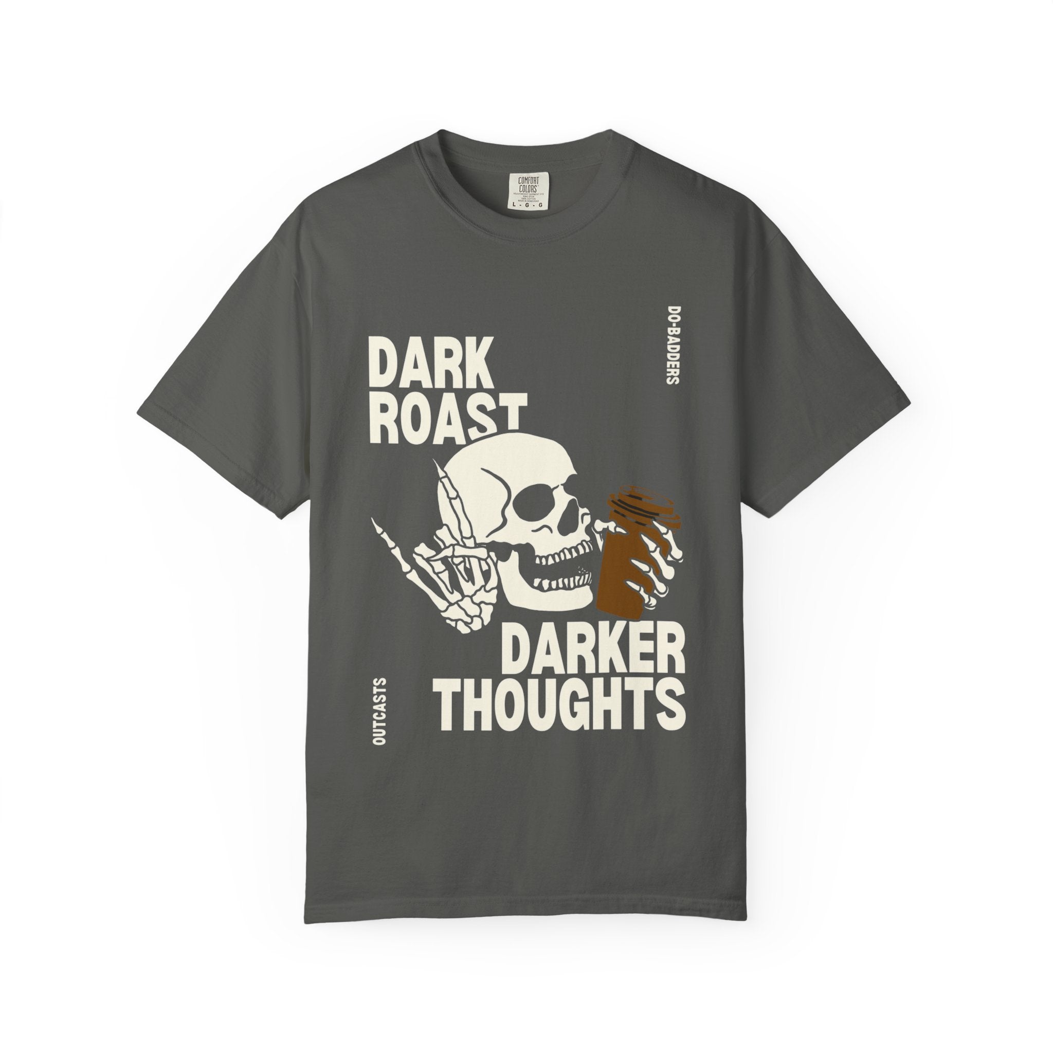 Dark Roast, Darker Thoughts T-Shirt
